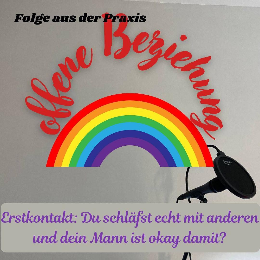 #70 - Folge aus der Praxis - Erstkontakt offene Beziehung