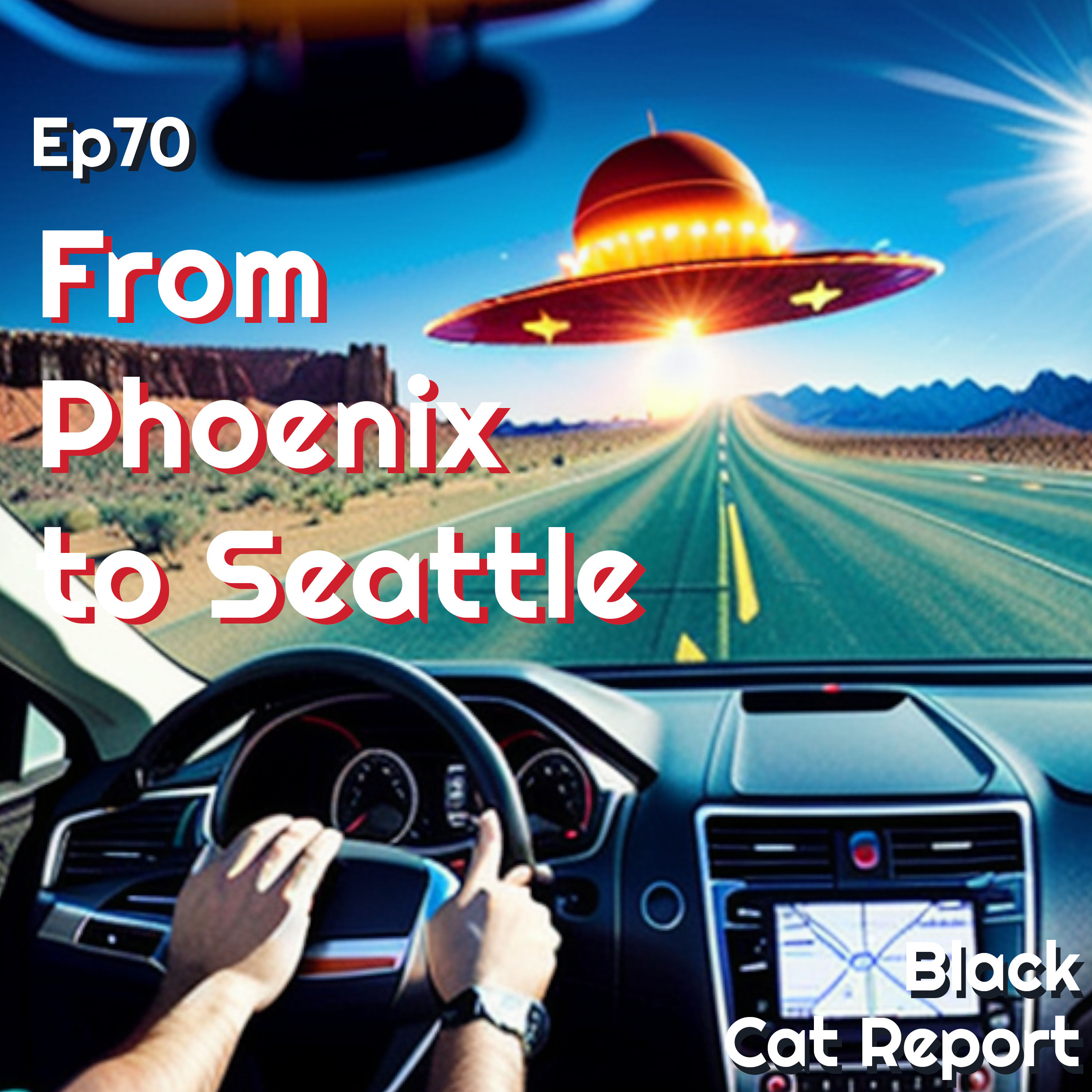 70 | From Phoenix to Seattle: 2 Case Files of UFO Encounters on Feb 9th, 1977