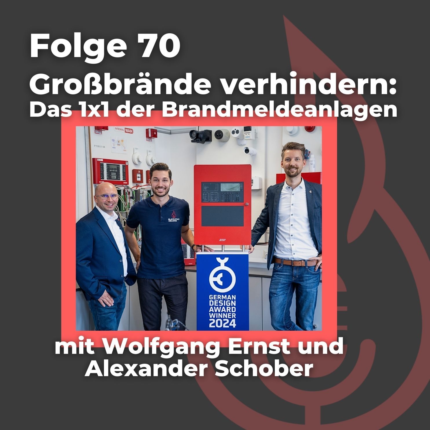 #70: Großbrände verhindern: Das 1x1 der Brandmeldeanlagen