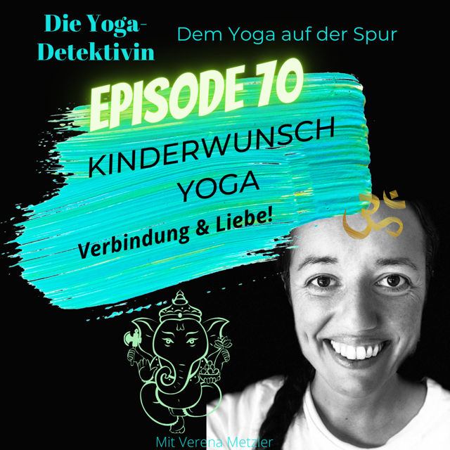 #70 Kinderwunsch Yoga - Verbindung & Liebe!