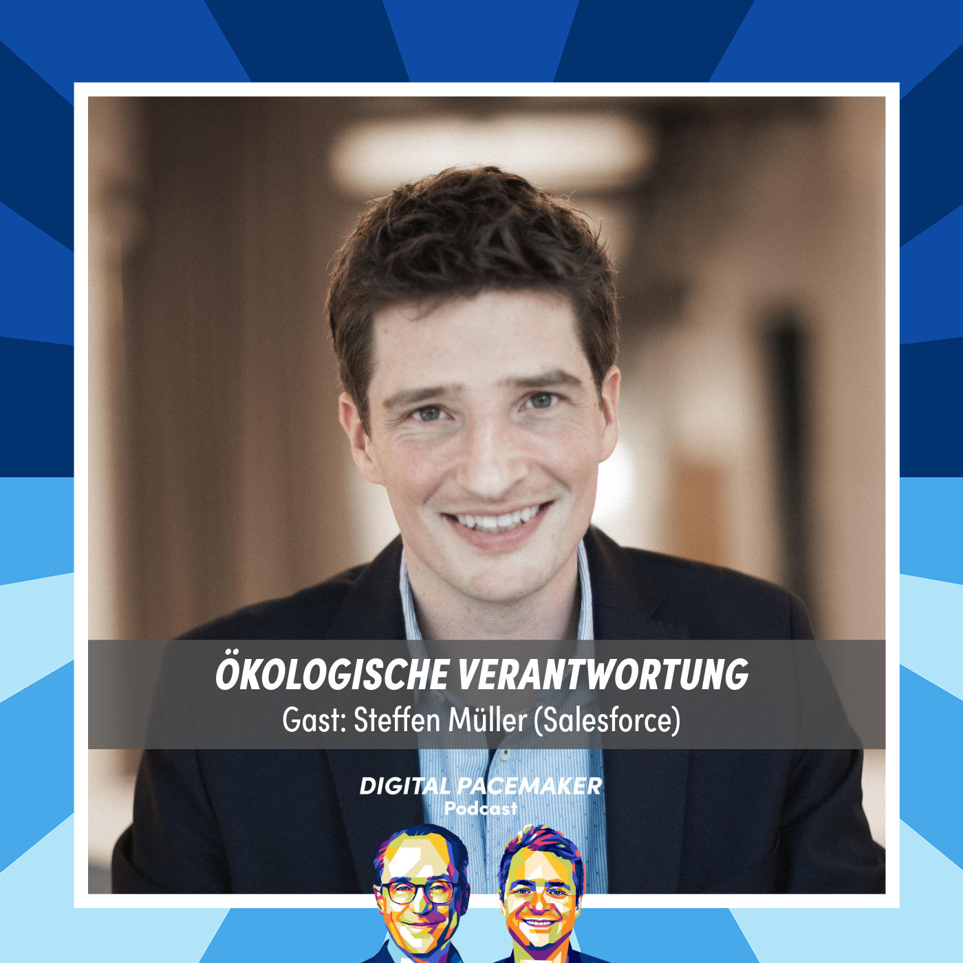 #70 Wie gelingt der Spagat zwischen digitalem Wandel und ökologischer Verantwortung? mit Steffen Müller (Salesforce)