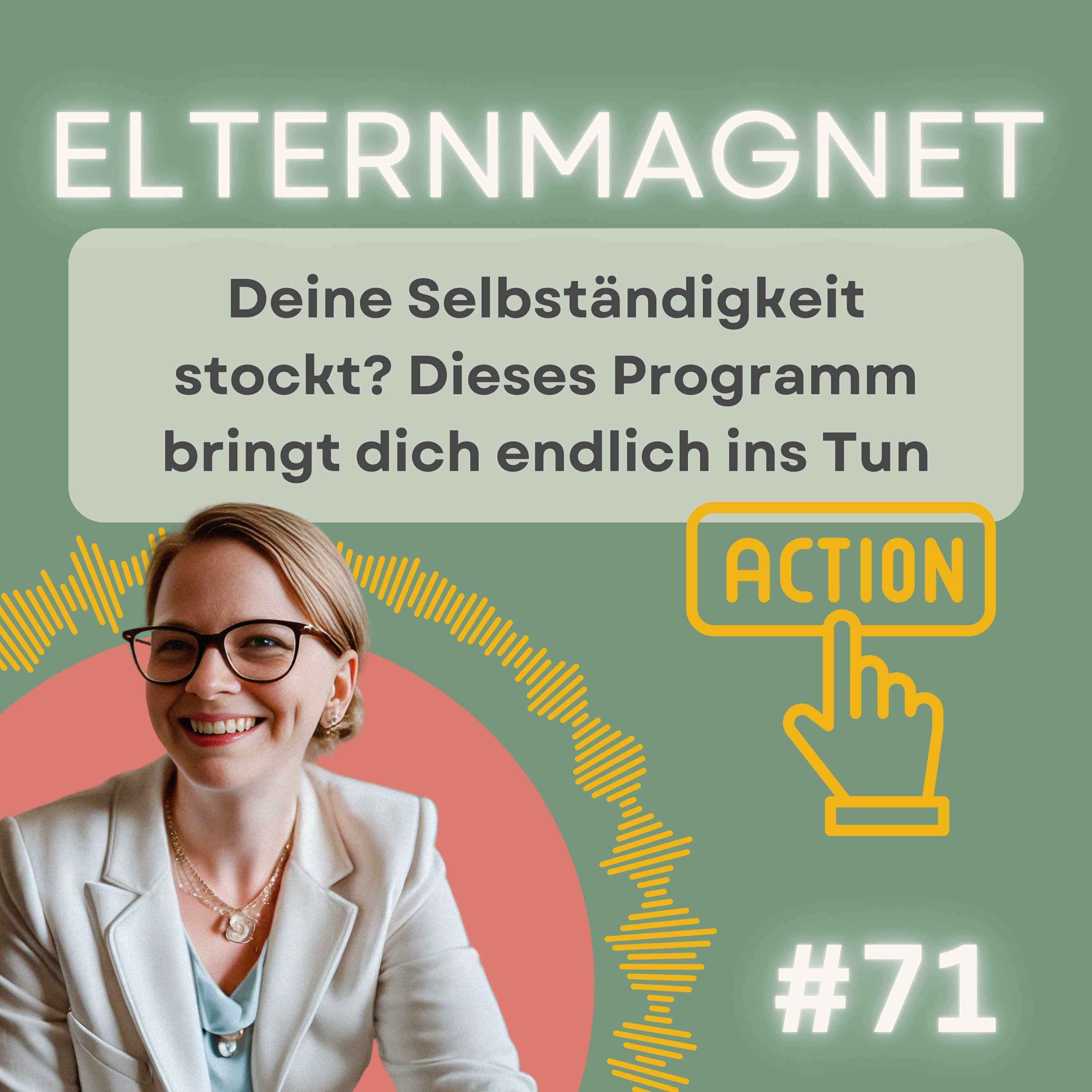 71 Deine Selbständigkeit stockt? Dieses Programm bringt dich endlich ins Tun