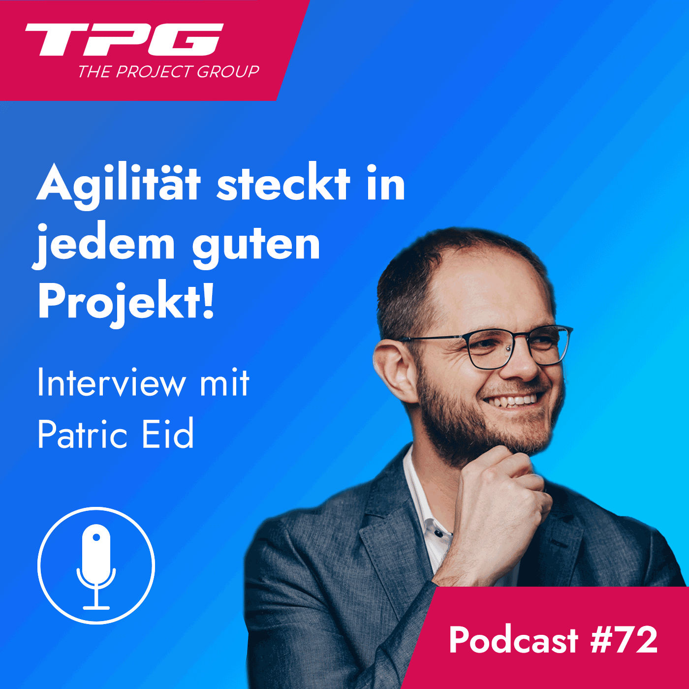 # 72 Agilität steckt in jedem guten Projekt!