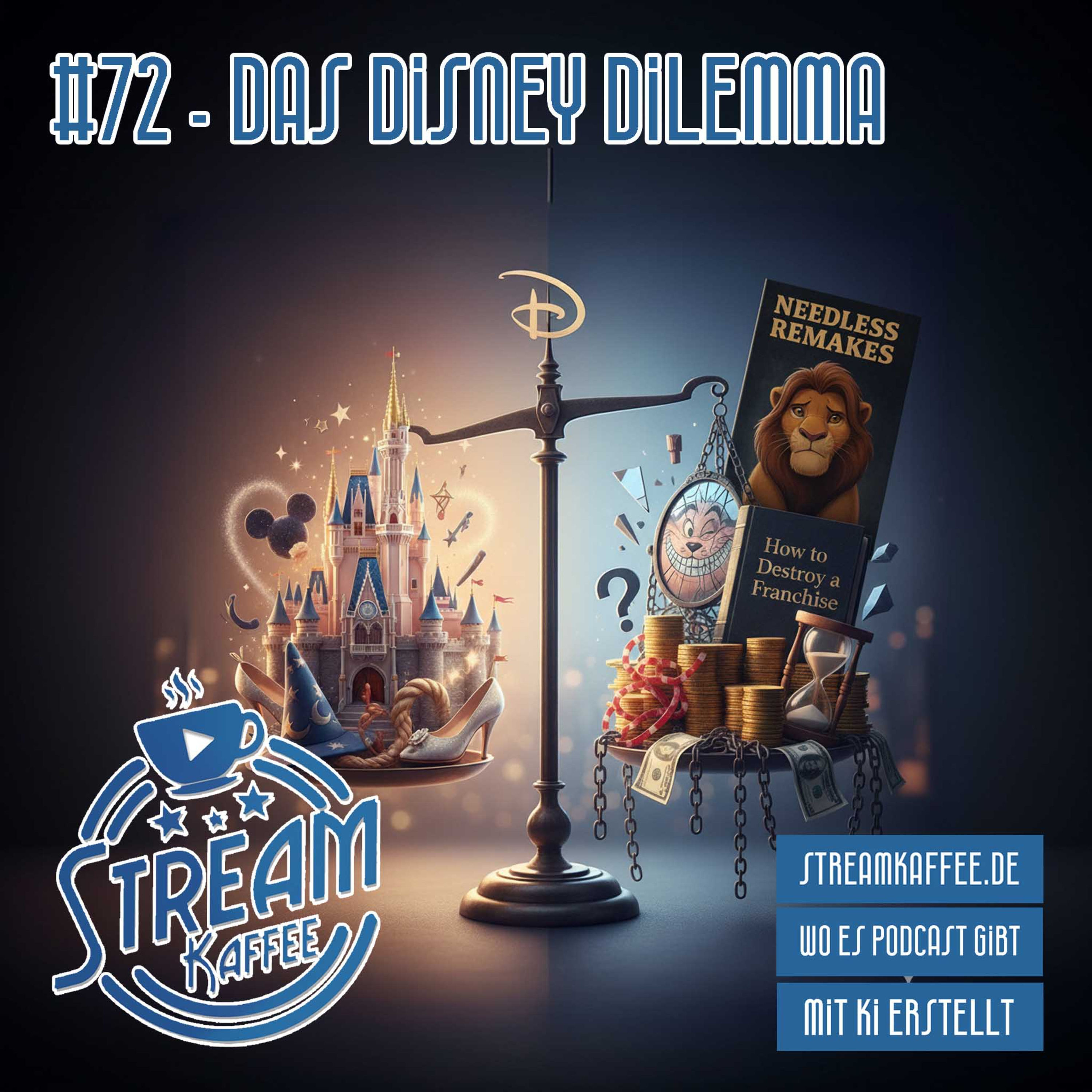 72 - Das Disney Dilemma