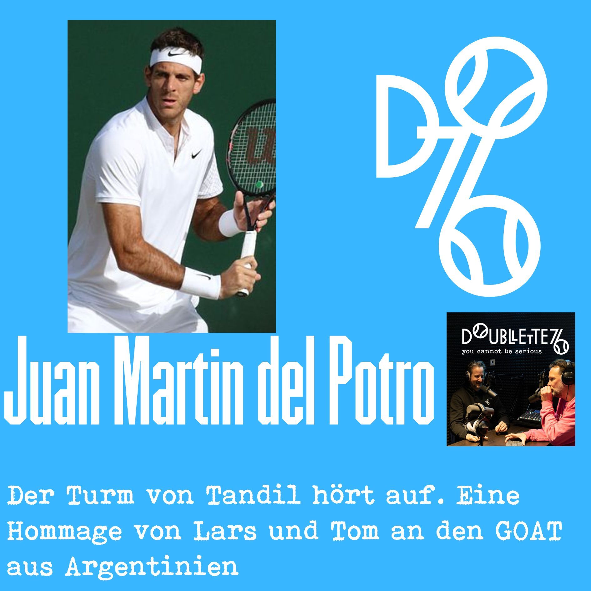 72 Juan Martin del Potro - eine Hommage