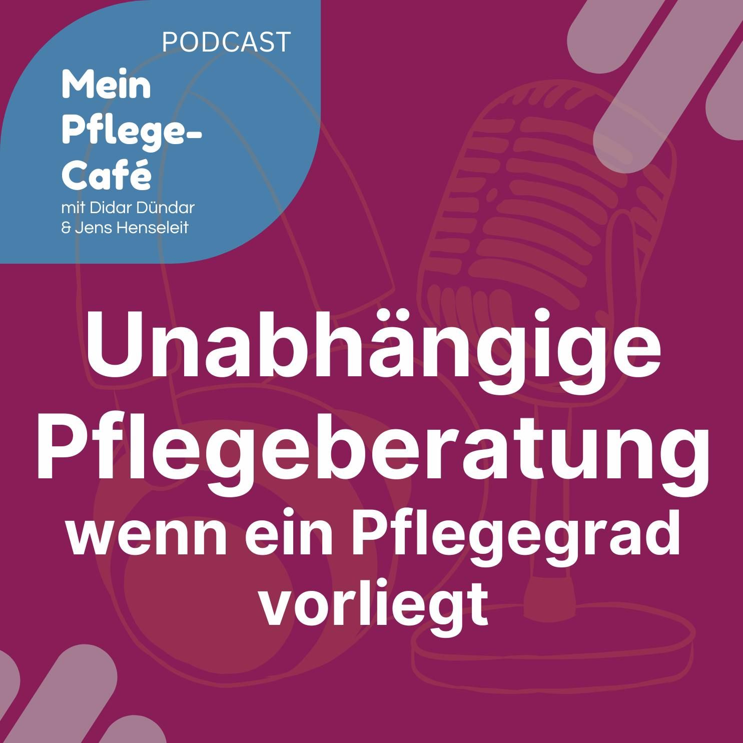 Unabhängige Pflegeberatung wenn ein Pflegegrad vorliegt