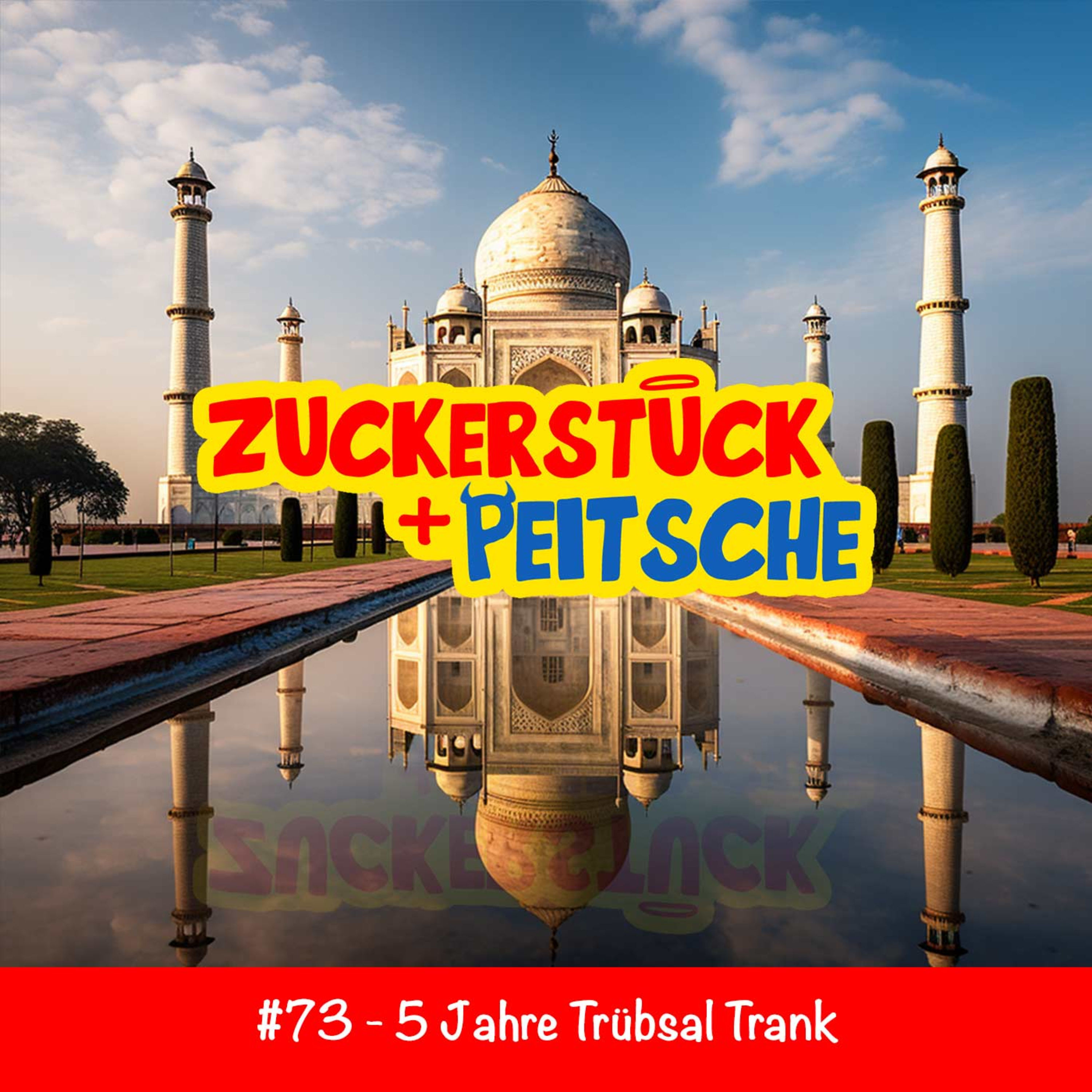 #73 – 5 Jahre Trübsal Trank!