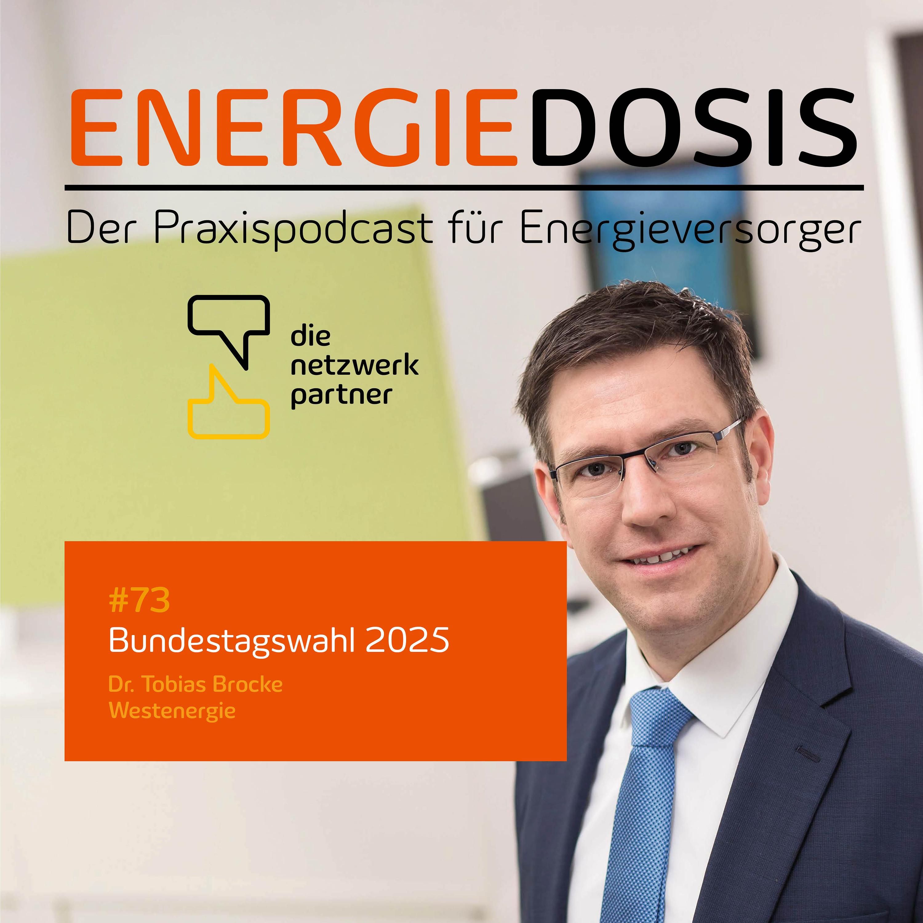73: Bundestagswahl 2025 – Dr. Tobias Brocke, Westenergie
