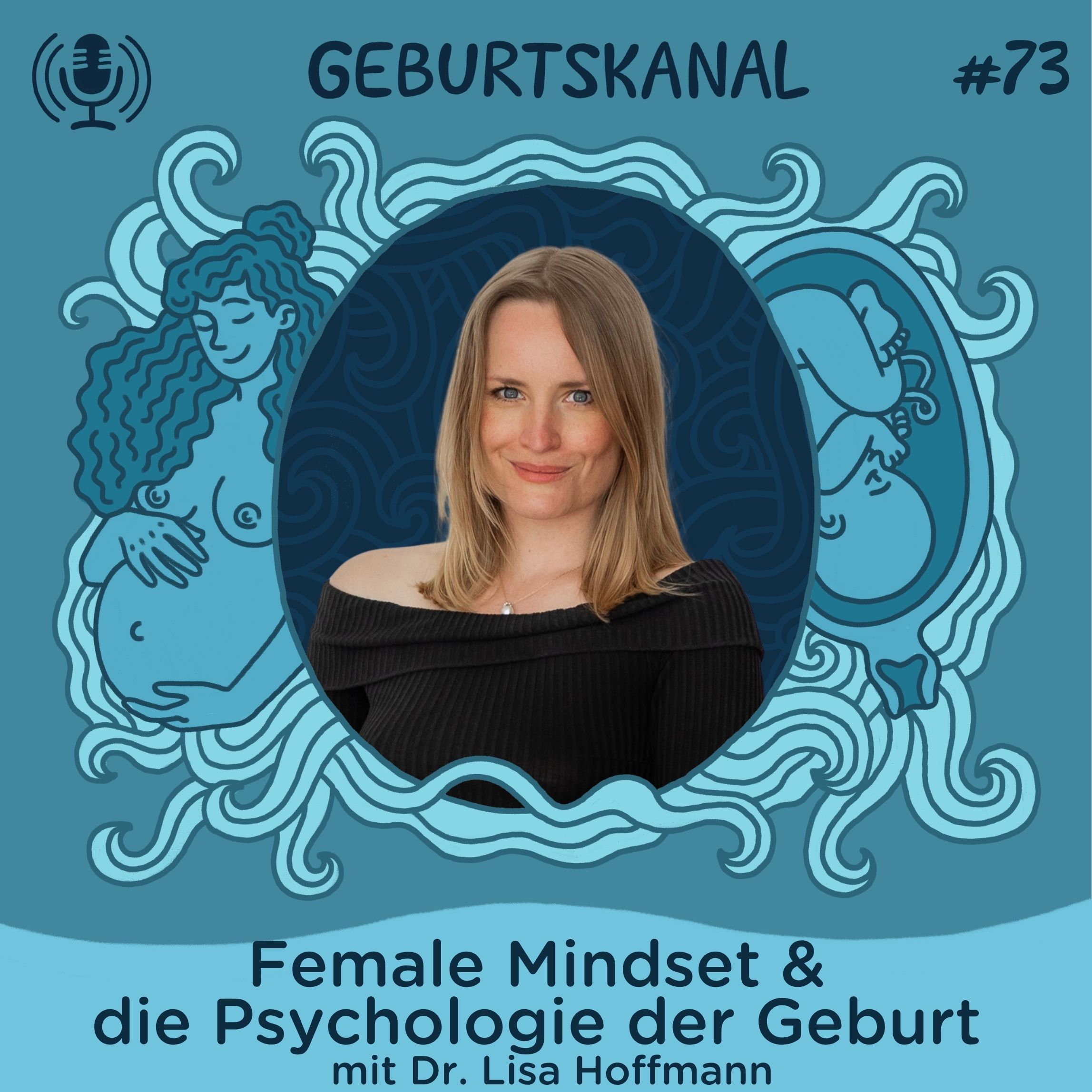 #73 Female Mindset & die Psychologie der Geburt