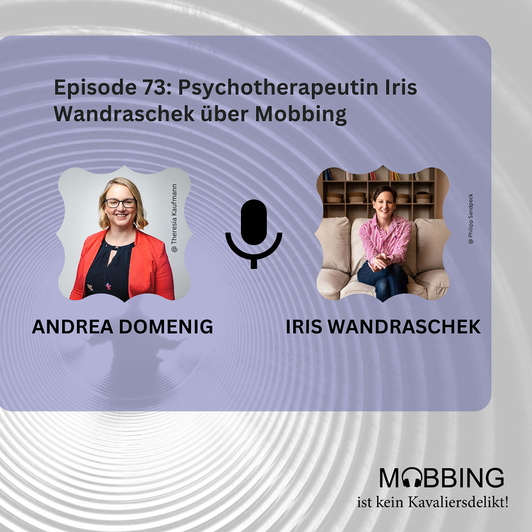 #73: Psychotherapeutin Iris Wandraschek über Mobbing
