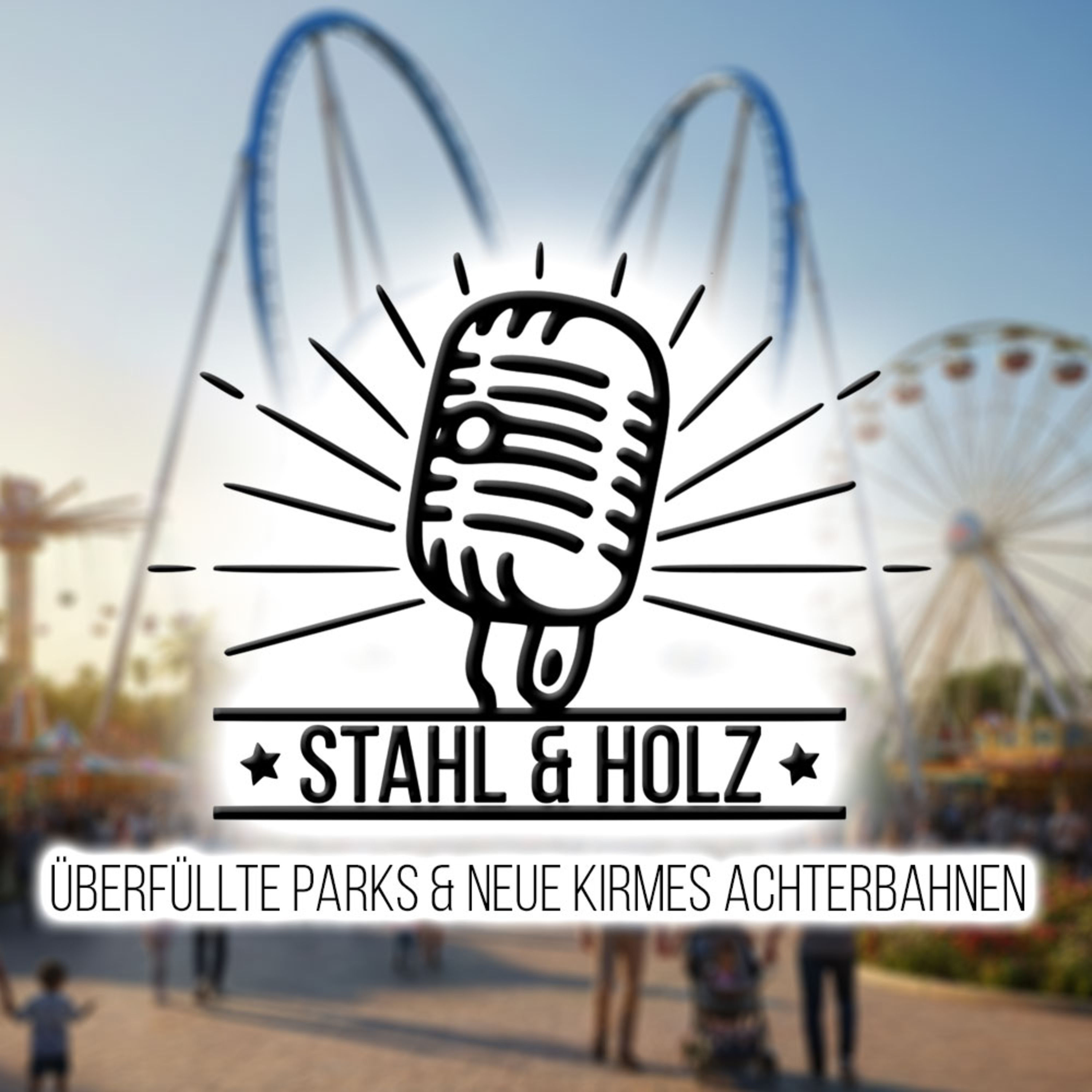 #73 Überfüllte Parks & neue Kirmes Achterbahnen