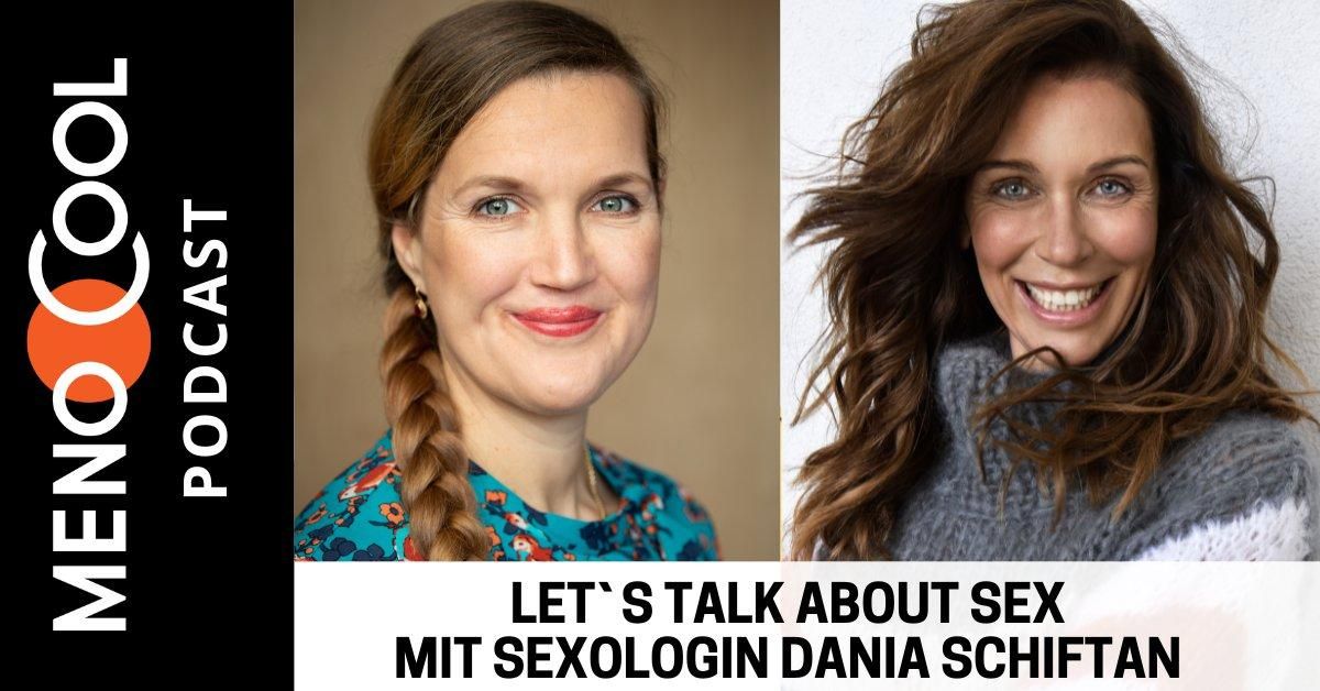 #74 Let&#x60;s talk About Sex mit Sexologie Dania Schiftan