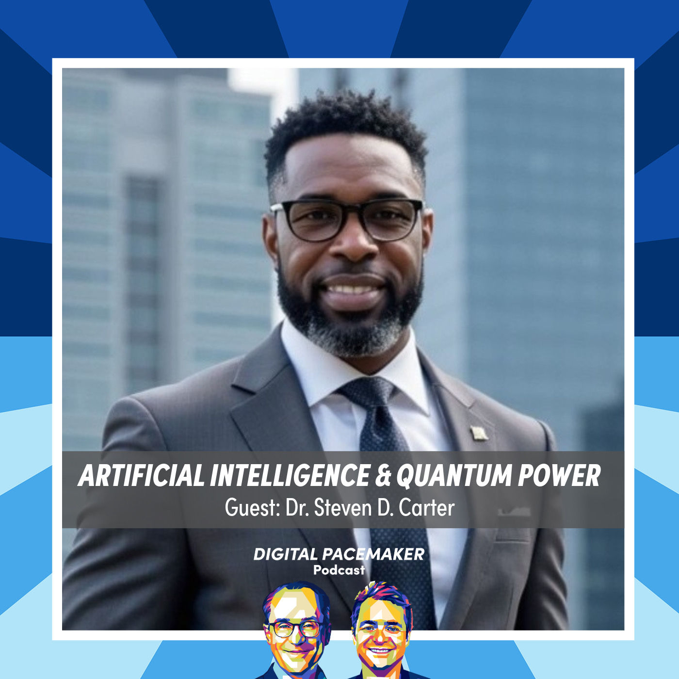 #75 Can We Stay Human in the Age of AI and Quantum Power? with Dr. Steven D. Carter