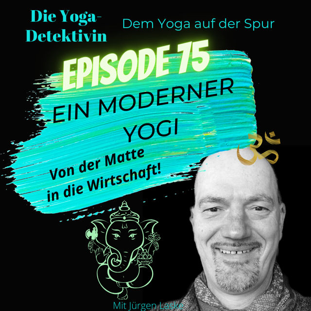 #75 Ein Moderner Yogi - Von der Matte in die Wirtschaft!