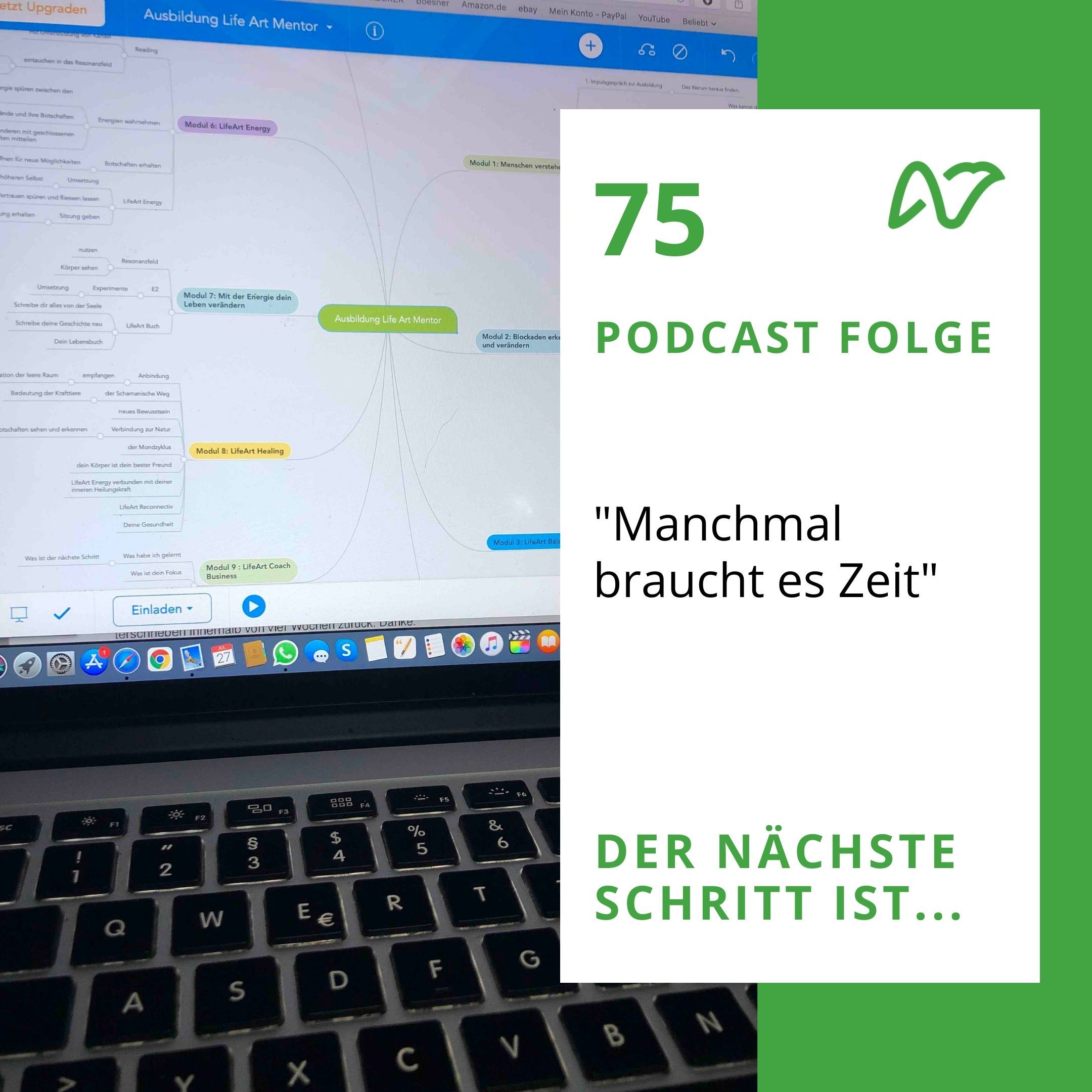 #75 Manchmal braucht es Zeit