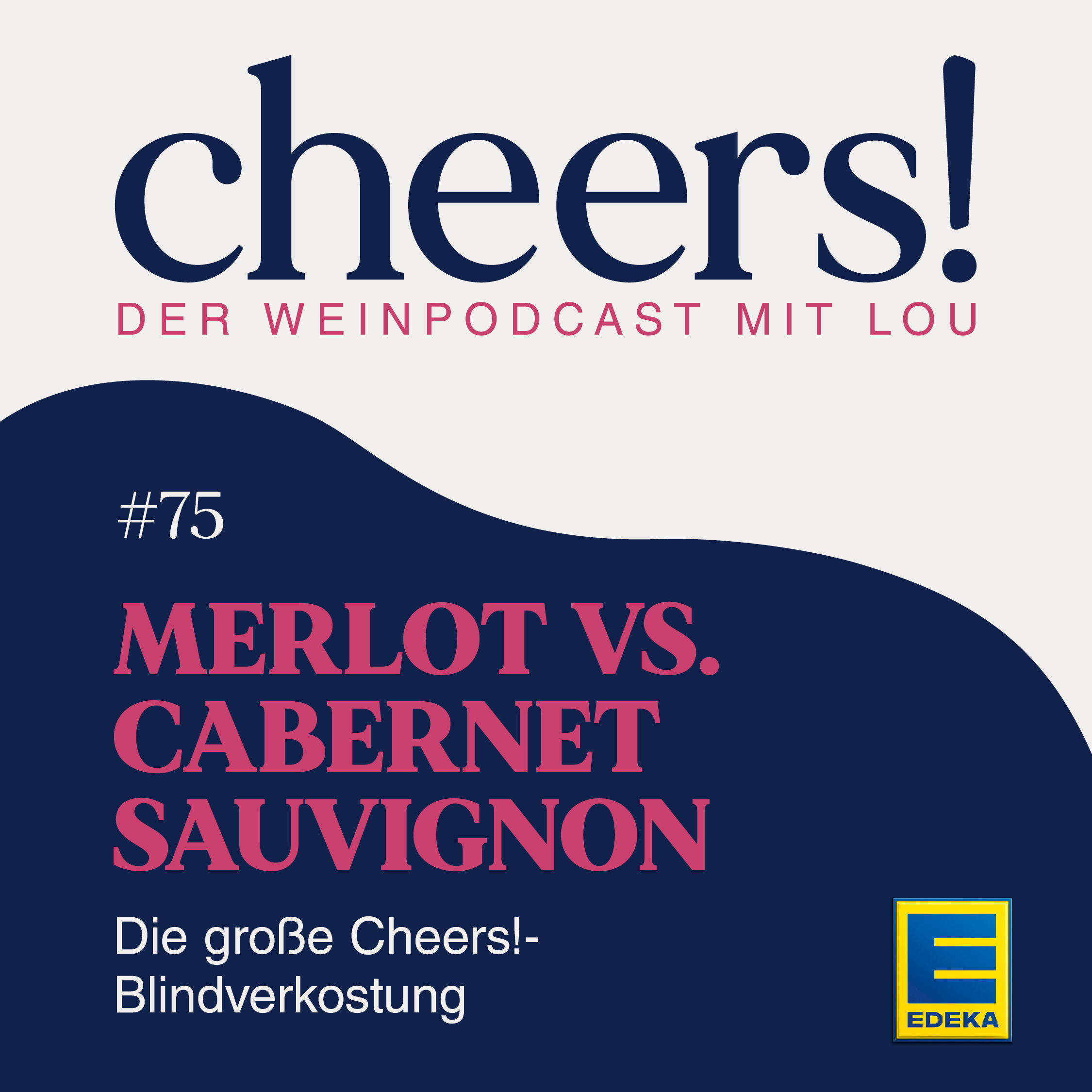 75: Merlot vs. Cabernet Sauvignon – Die große Cheers!-Blindverkostung