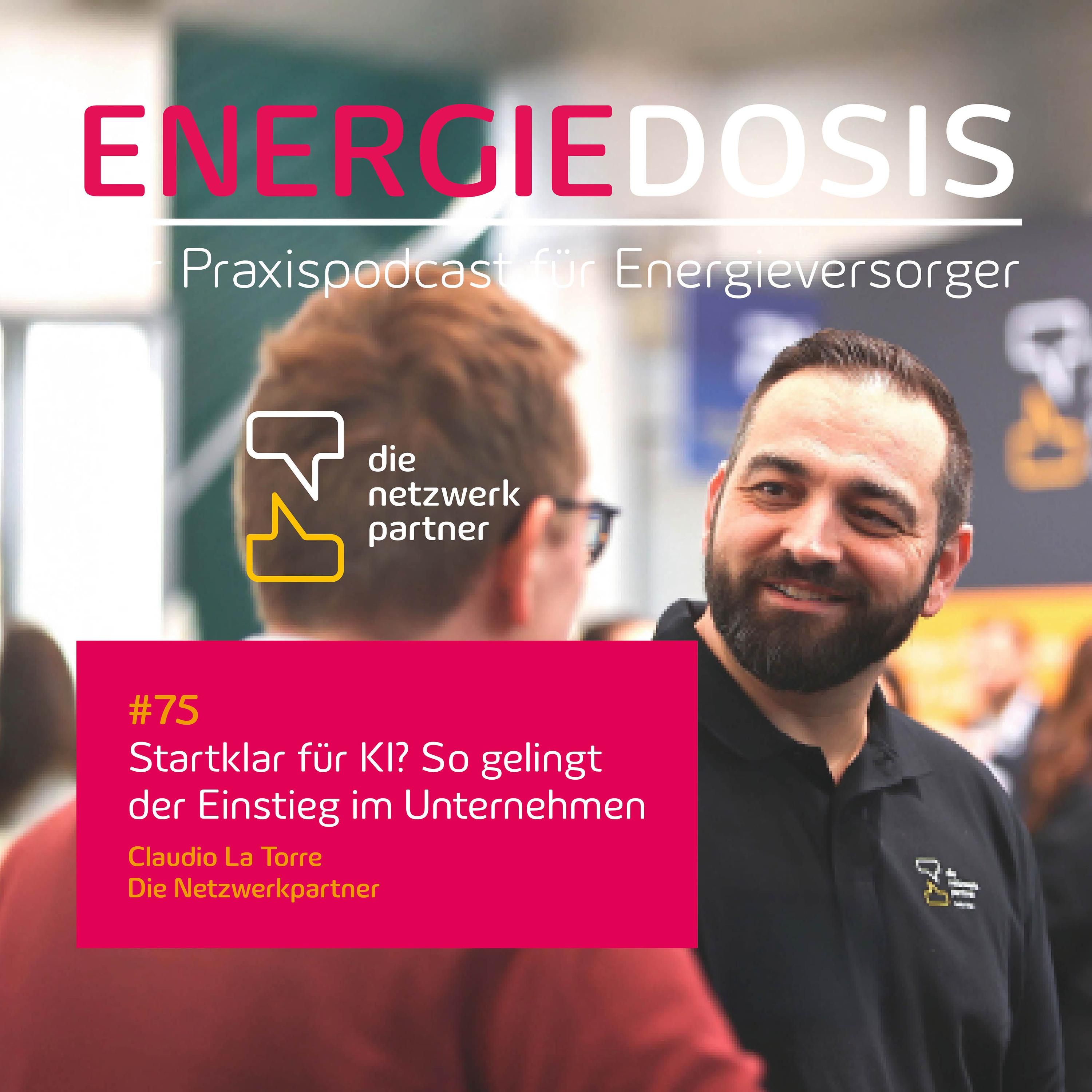 75: Startklar für KI? So gelingt der Einstieg im Unternehmen – Claudio La Torre, Die Netzwerkpartner