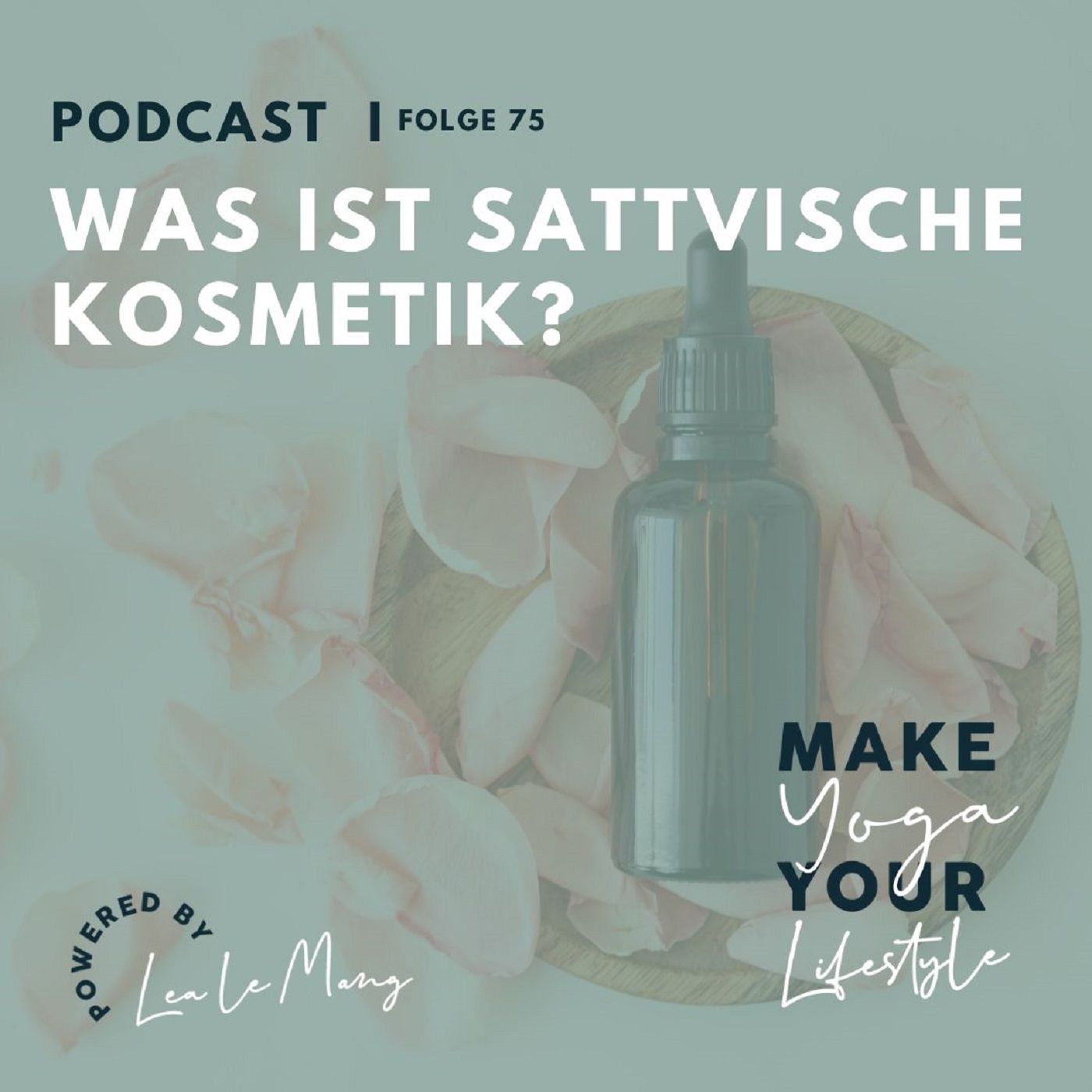 75 - Was ist Sattvische Kosmetik?