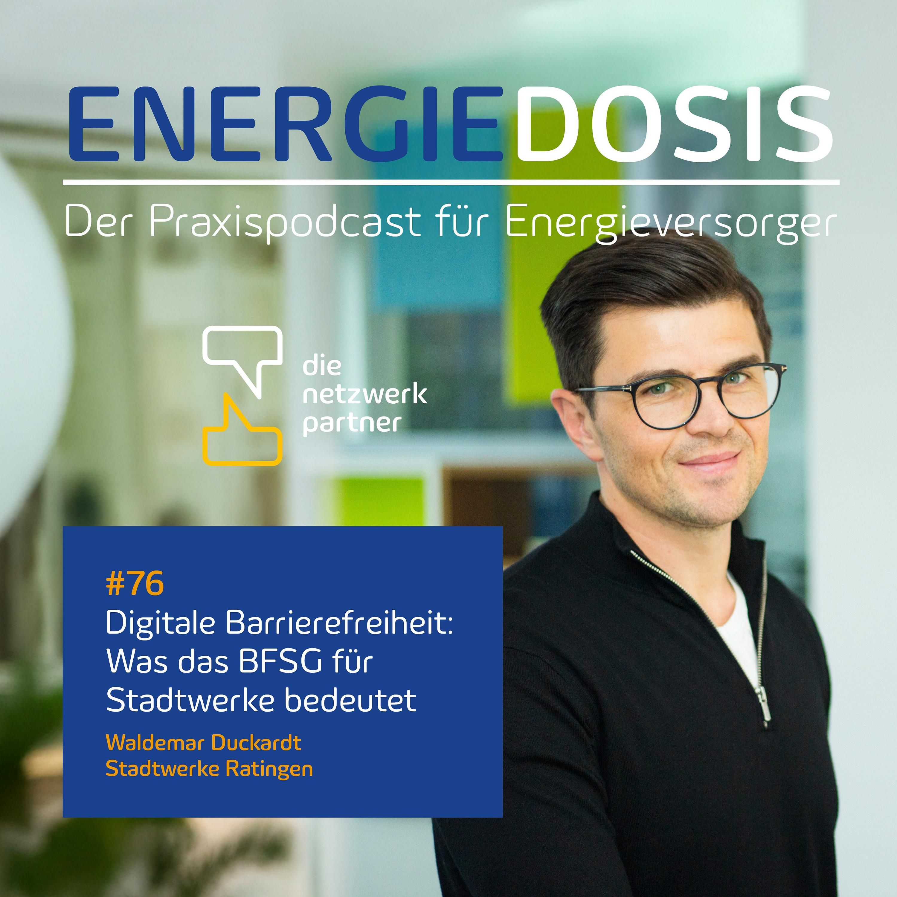 76: Digitale Barrierefreiheit: Was das BFSG für Stadtwerke bedeutet – mit Waldemar Duckardt, Stadtwerke Ratingen