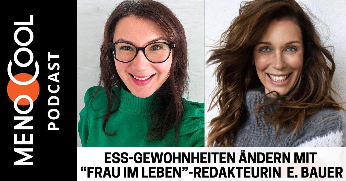 #76 Ess-Gewohnheiten &#xE4;ndern mit &#x201E;Frau im Leben&#x22;-Redakteurin