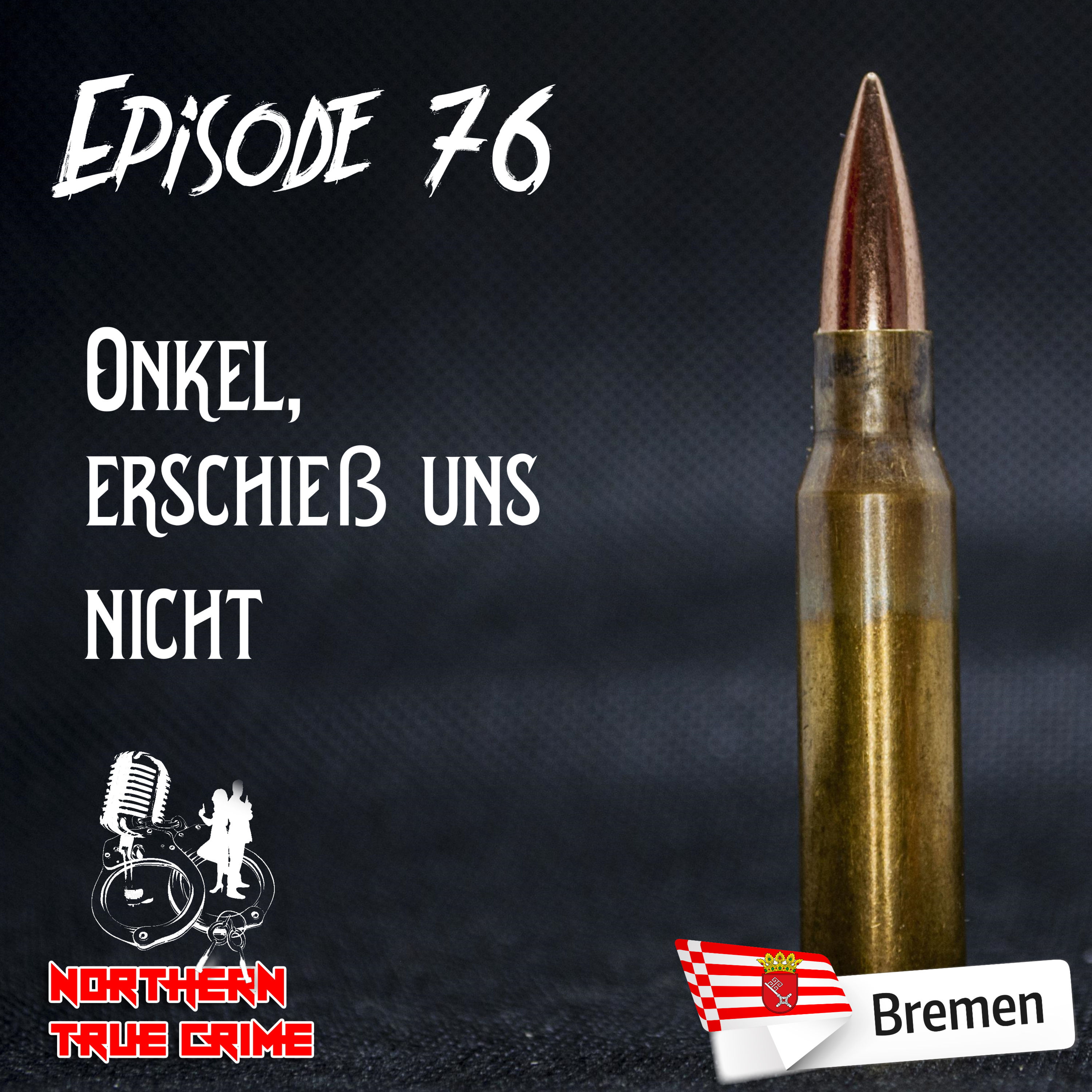 #76 Onkel, erschieß uns nicht