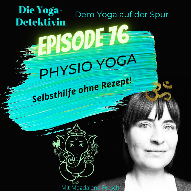 #76 Physio Yoga - Selbsthilfe ohne Rezept!