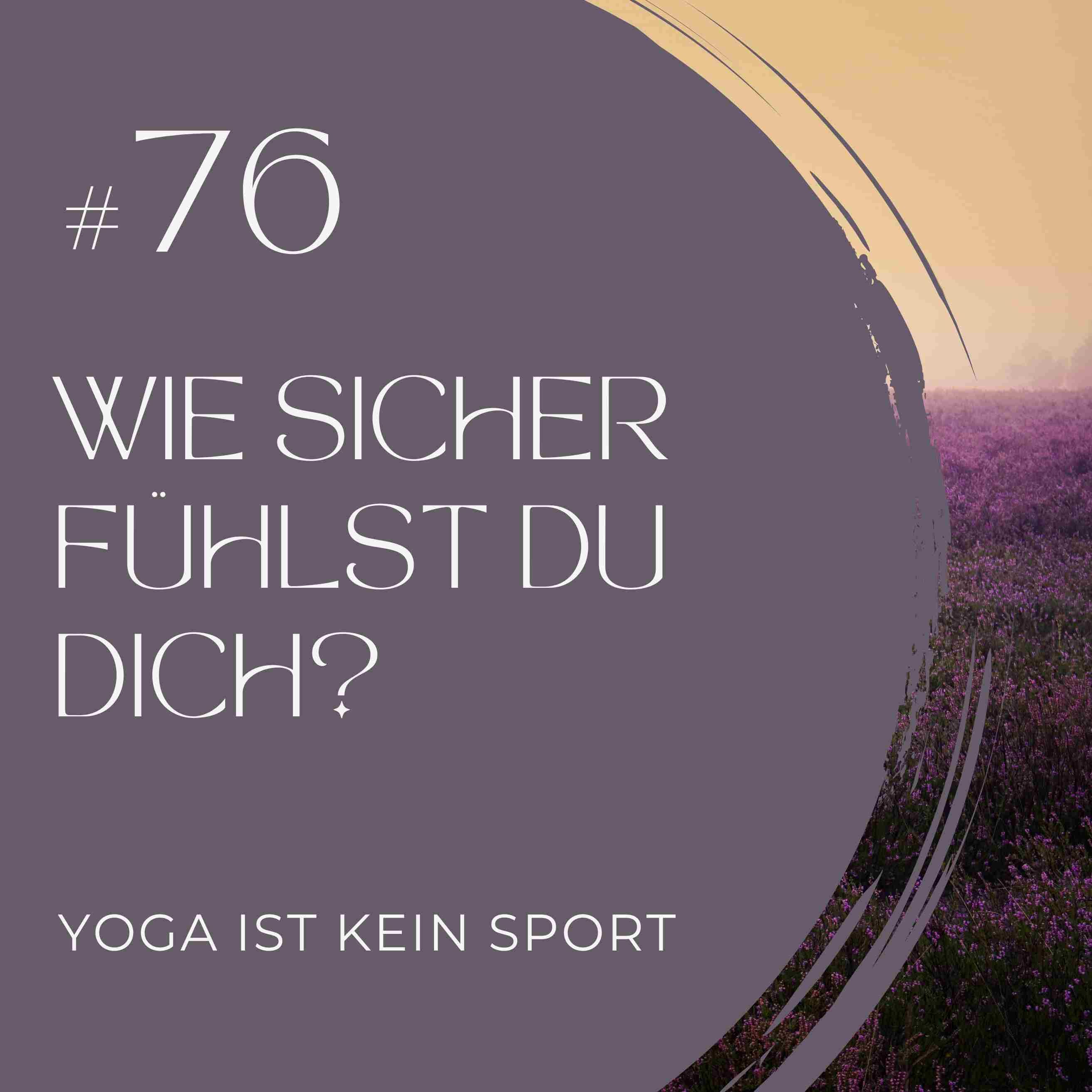 #76 "Wie sicher fühlst du dich?