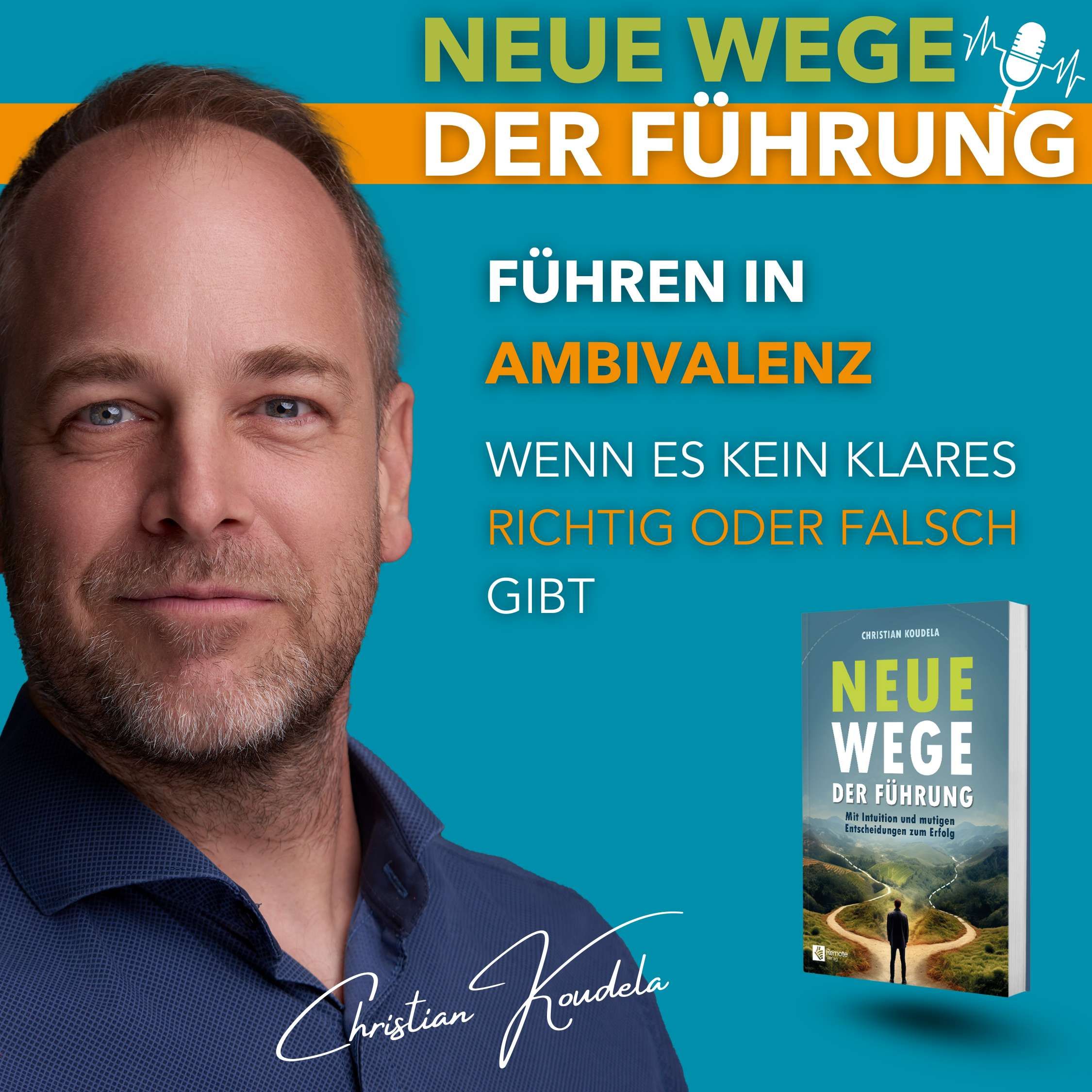 #77 - Führen in Ambivalenz: Wenn es kein klares Richtig oder Falsch gibt