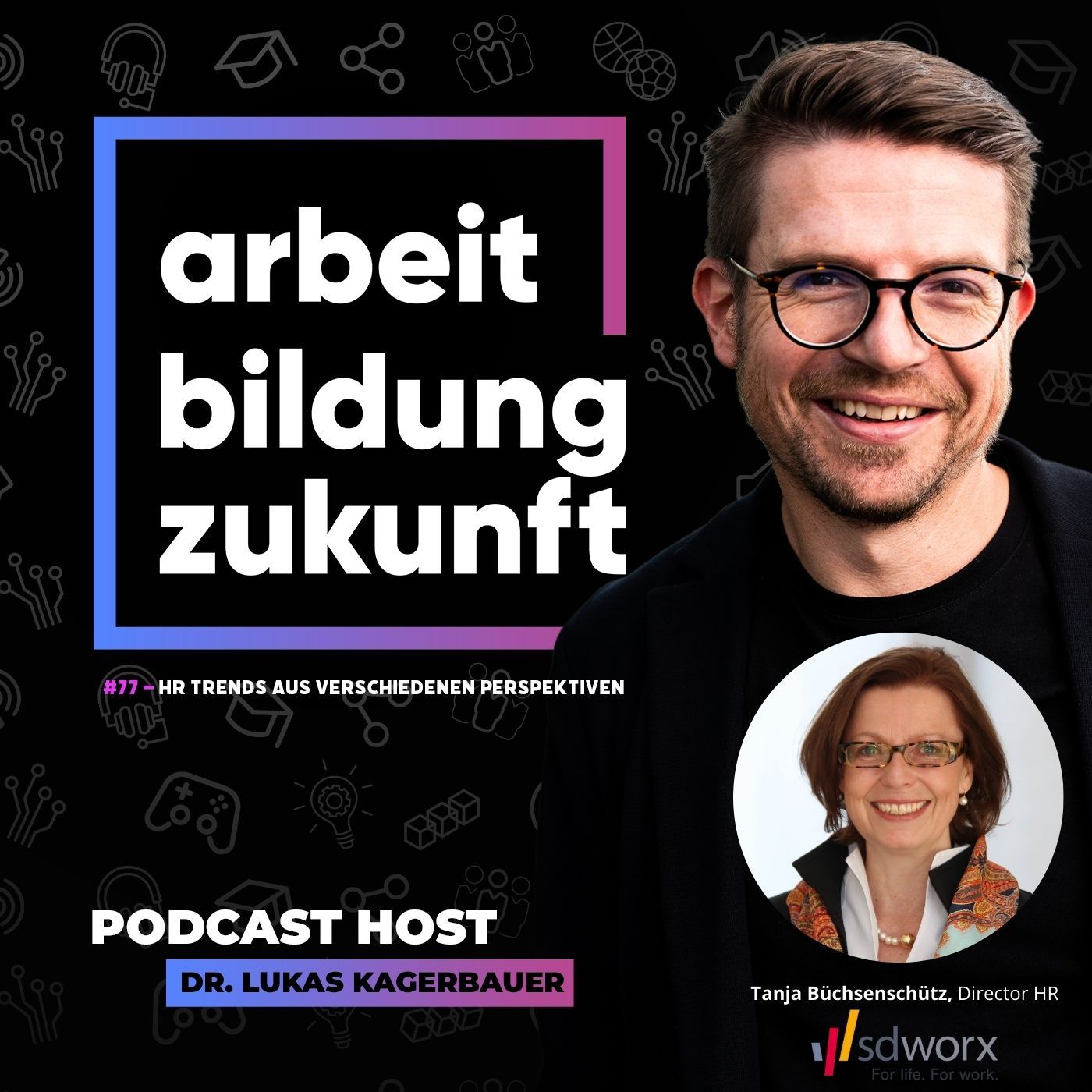 #77 - HR Trends aus verschiedenen Perspektiven | mit Tanja Büchsenschütz, Director HR, SD Worx