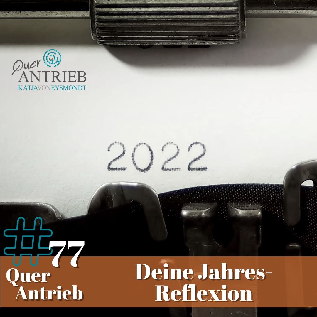 # 77 Jahresreflexion – Weniger das Gleiche! Mehr vom Anderen!