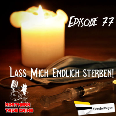 #77 Lass mich endlich sterben!