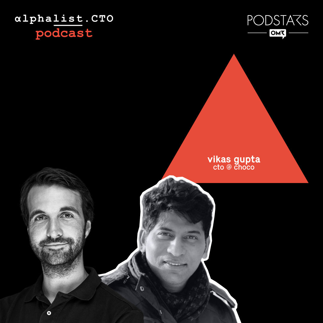 #77 - Vikas Gupta // CTO @ Choco