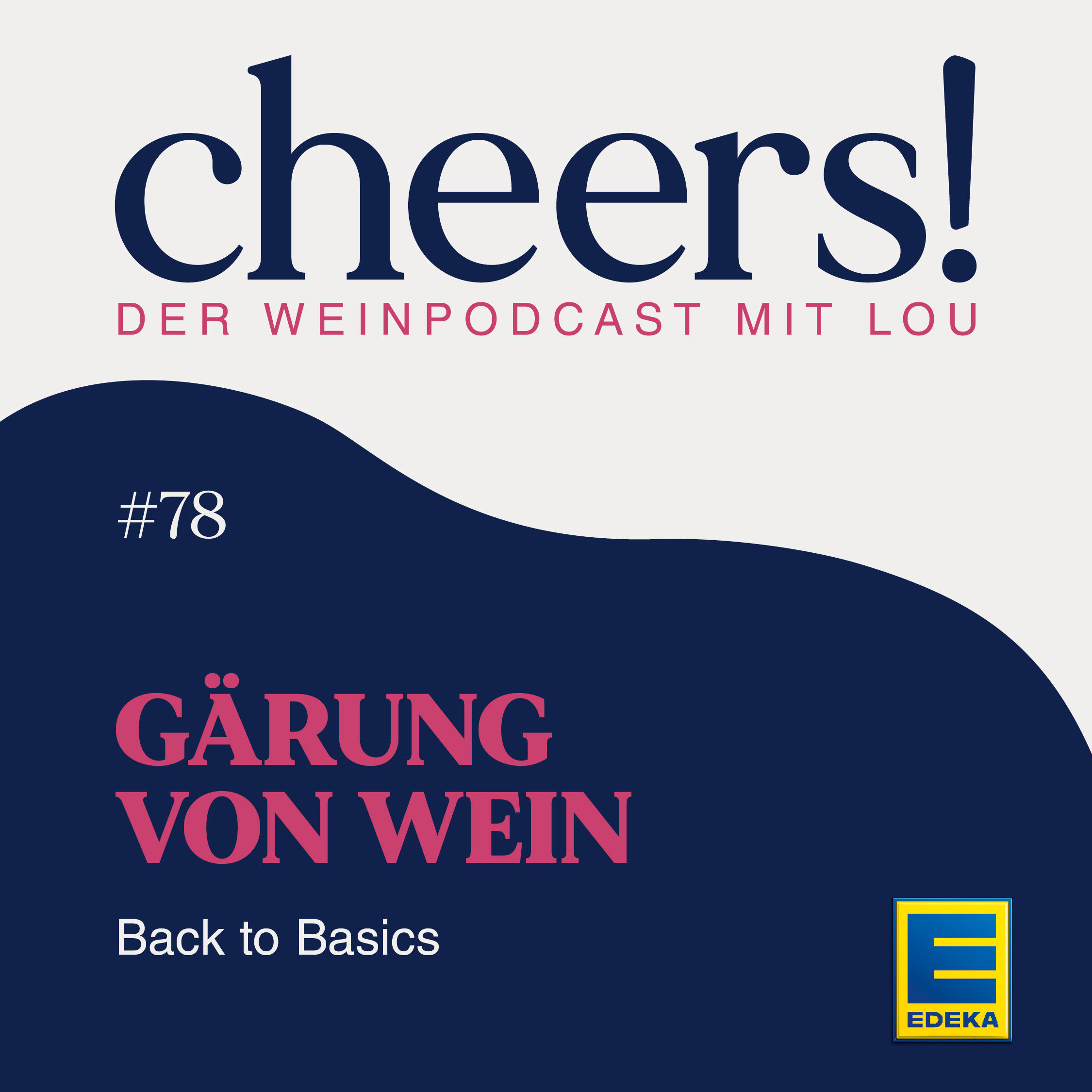 78: Gärung von Wein – Back to Basics