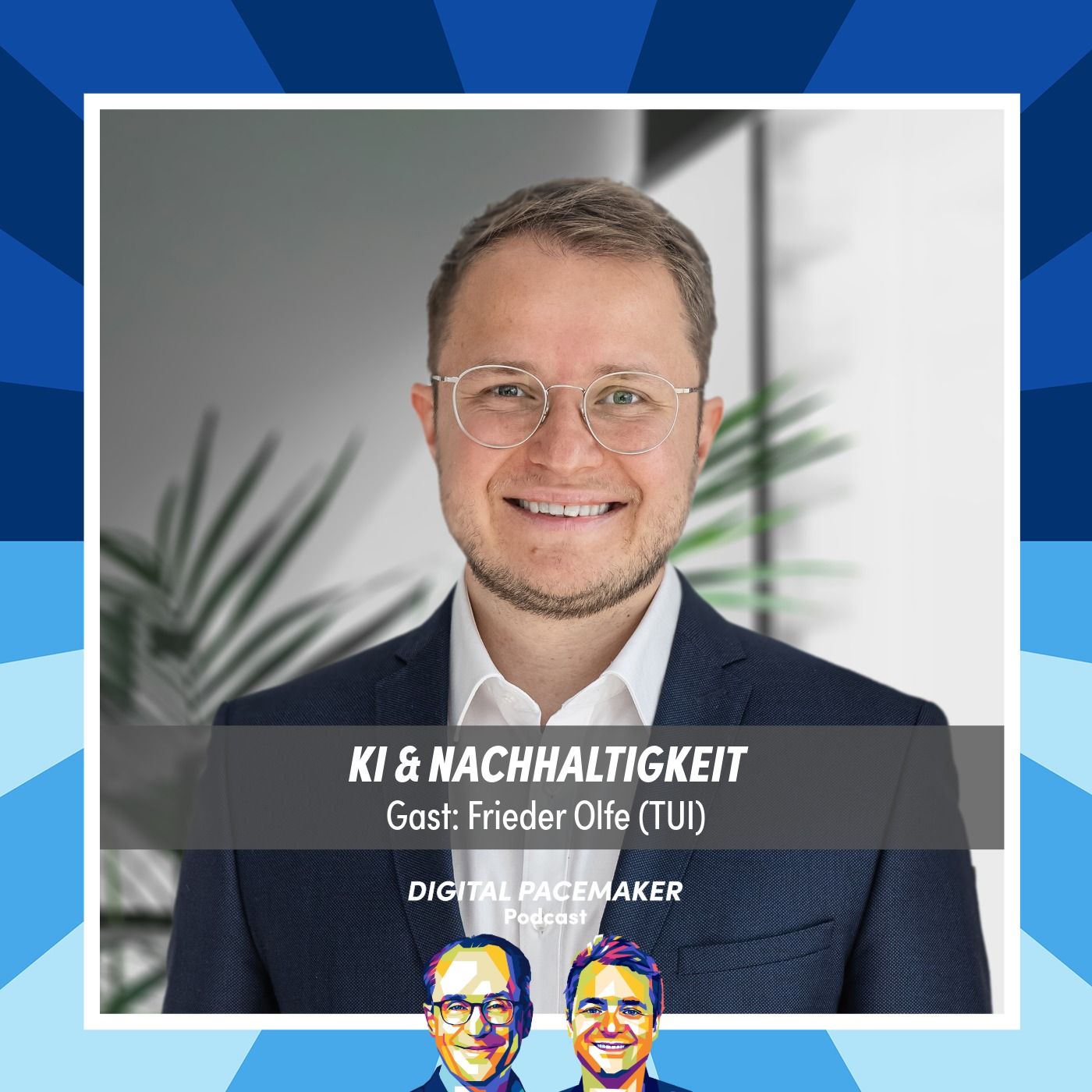 #78 Hilft KI Unternehmen schneller nachhaltig zu werden? mit Frieder Olfe (TUI)