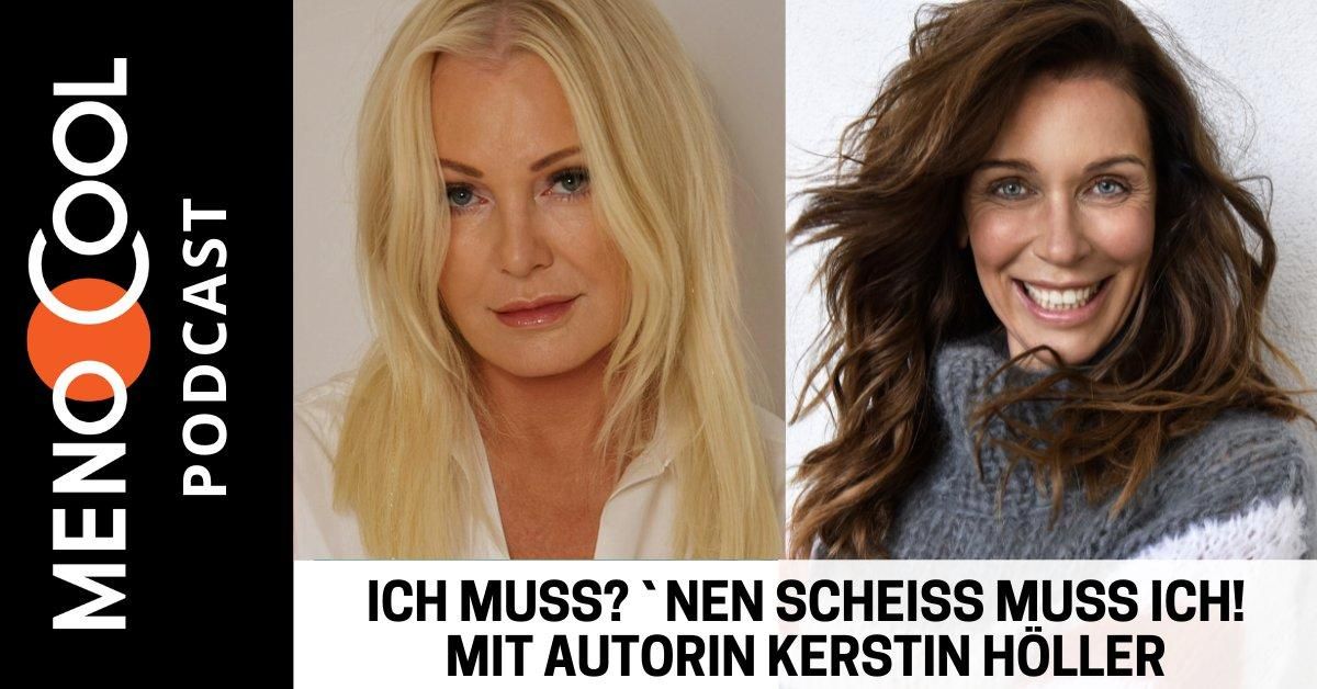 #78 Ich muss? &#x60;nen Scheiss muss ich! mit Autorin Kerstin H&#xF6;ller