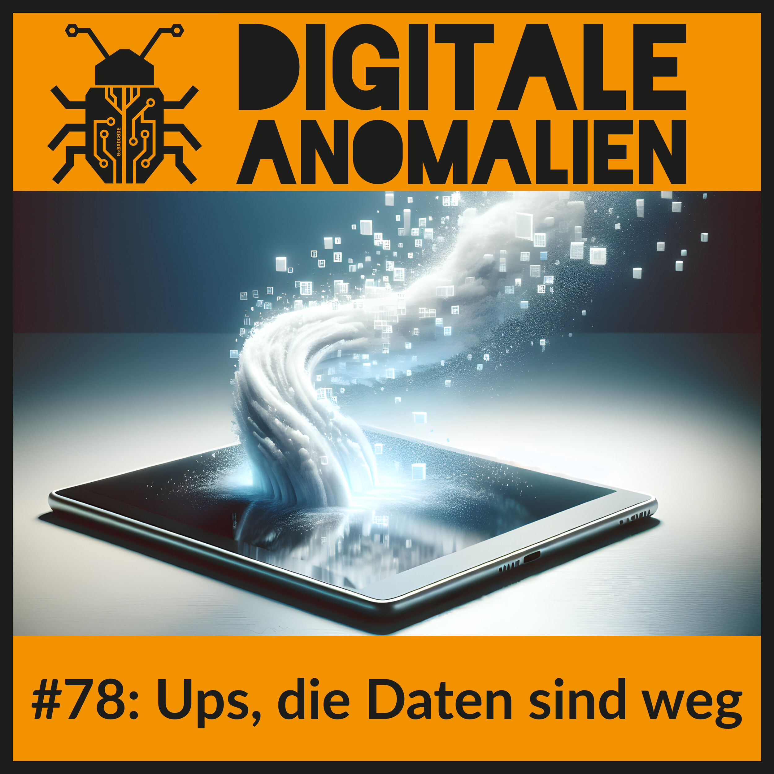 #78: Ups, die Daten sind weg