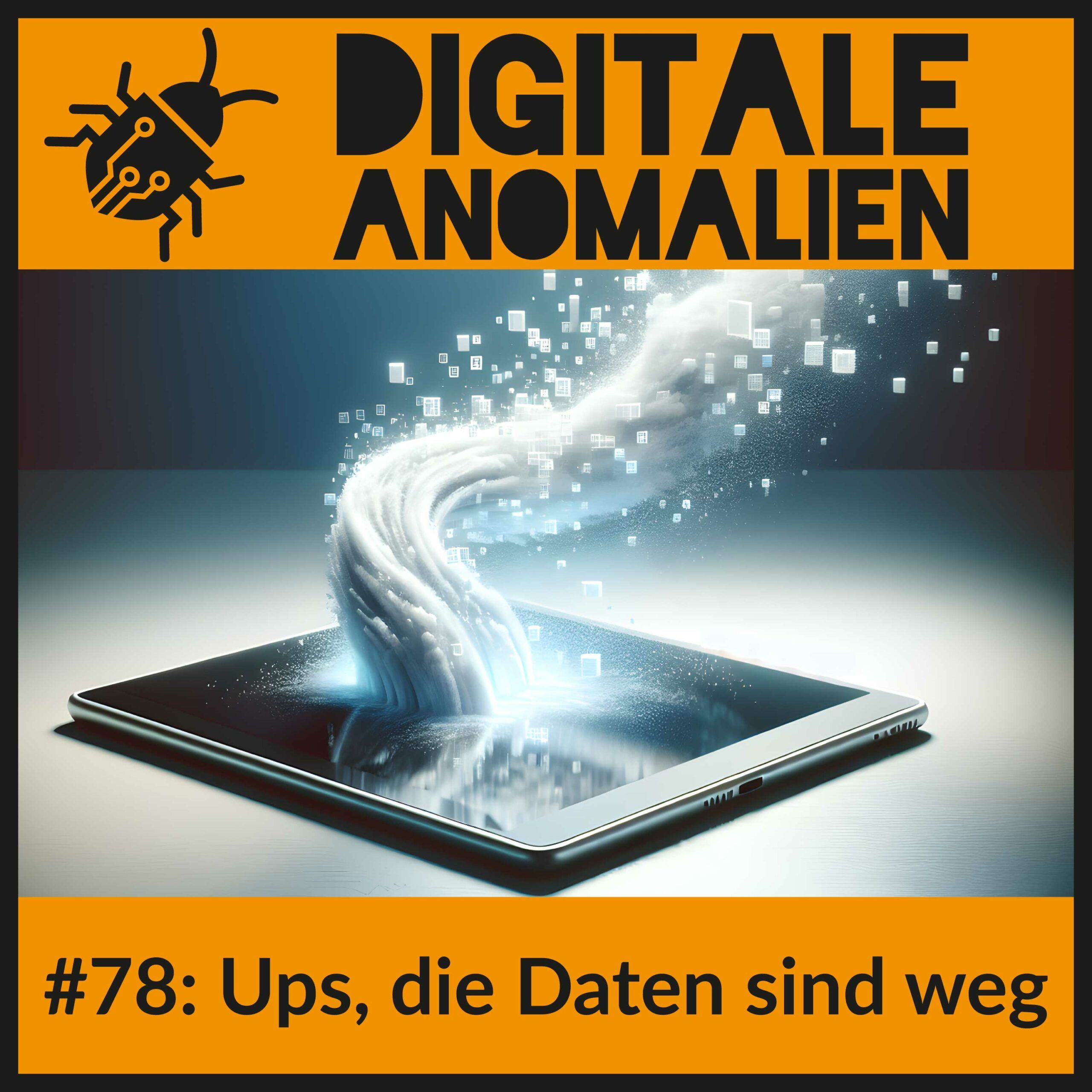 #78: Ups, die Daten sind weg