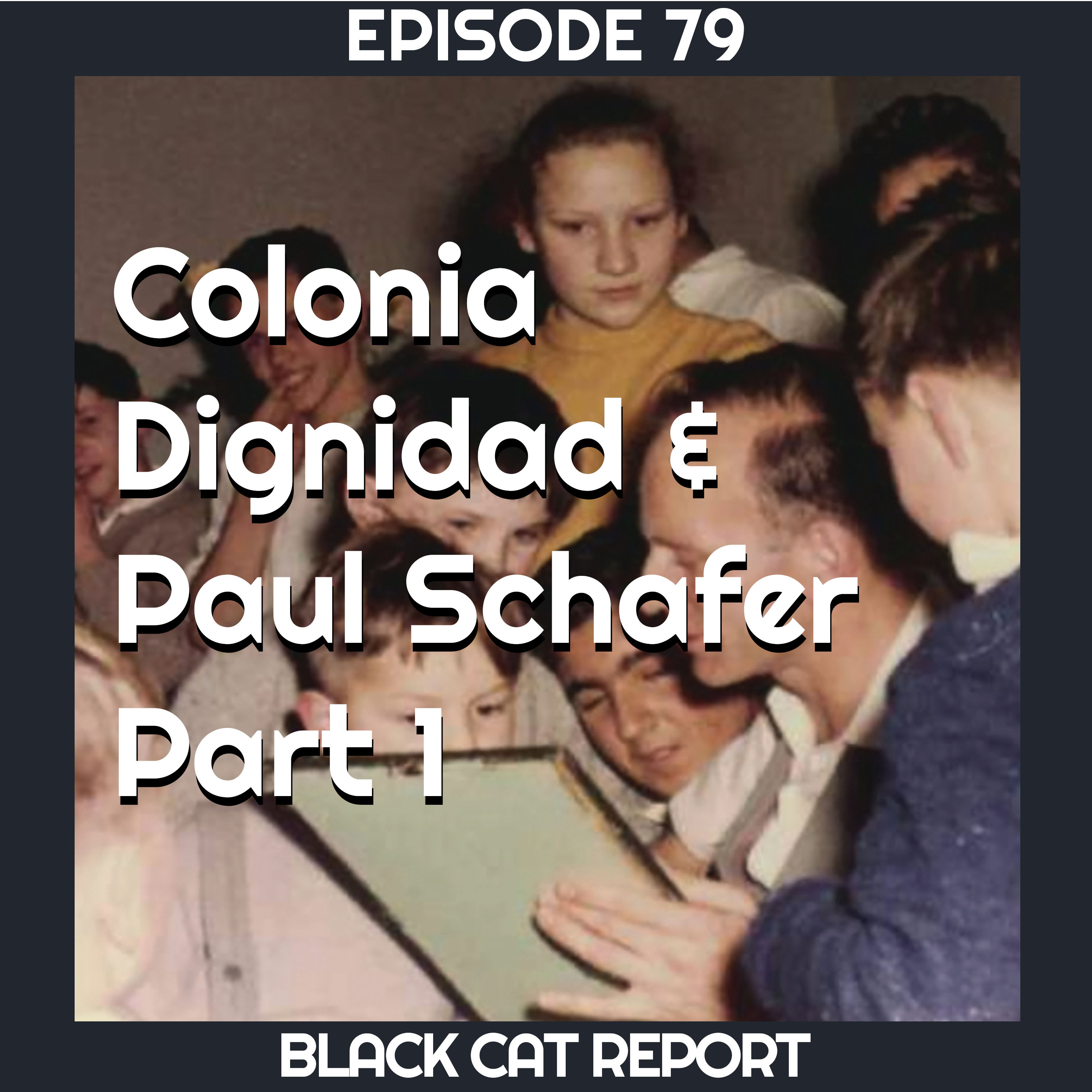 79 | Pt 1 | Colonia Dignidad & Paul Schafer (Spicy Potatoes)