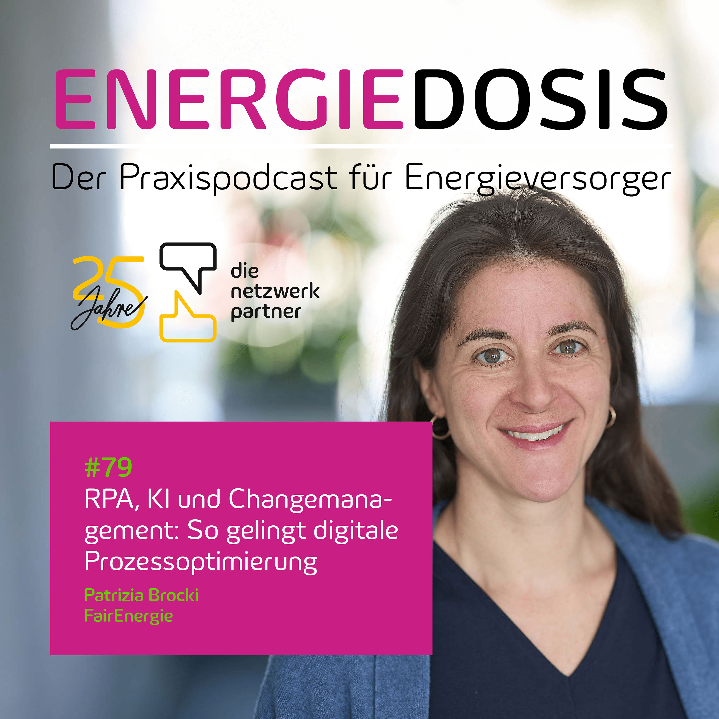 79: RPA, KI und Changemanagement: So gelingt digitale Prozessoptimierung – mit Patrizia Brocki, FairEnergie