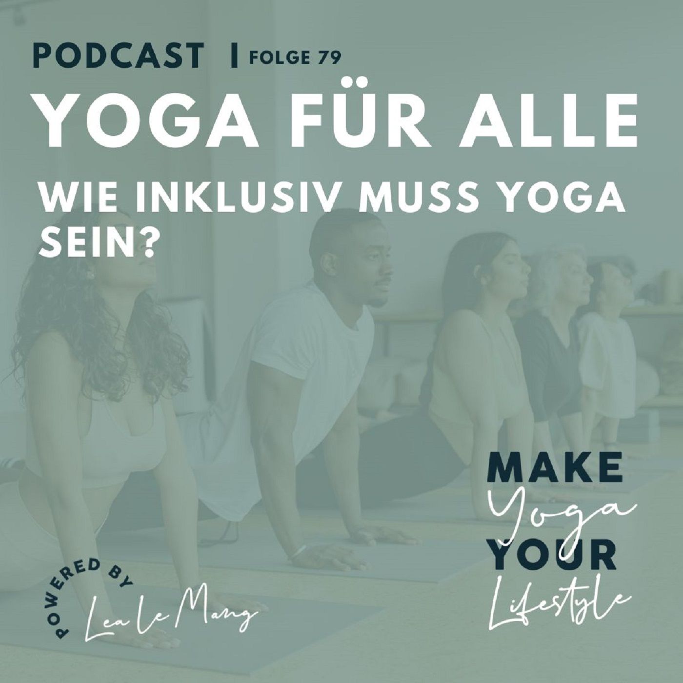 79 - Yoga für alle - Wie inklusiv muss Yoga sein?