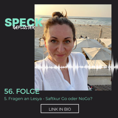 7b. Fragen an Lesya - Ist eine Saftkur ein Go oder ein NoGo?