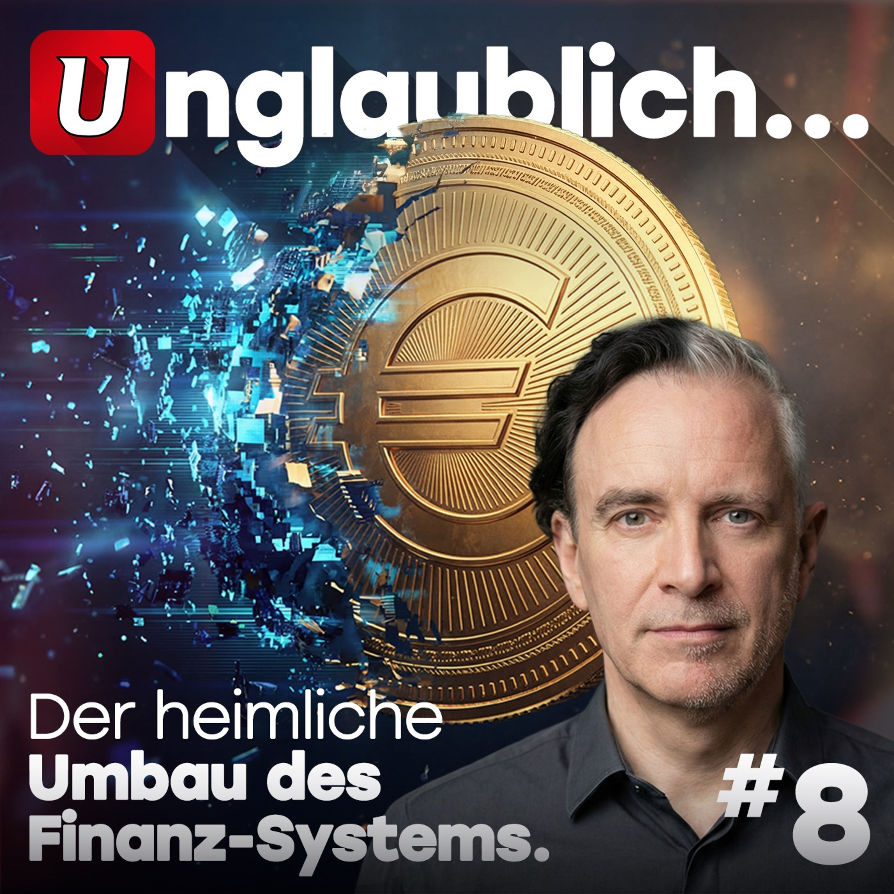 #8 Der heimliche Umbau des Finanz-Systems