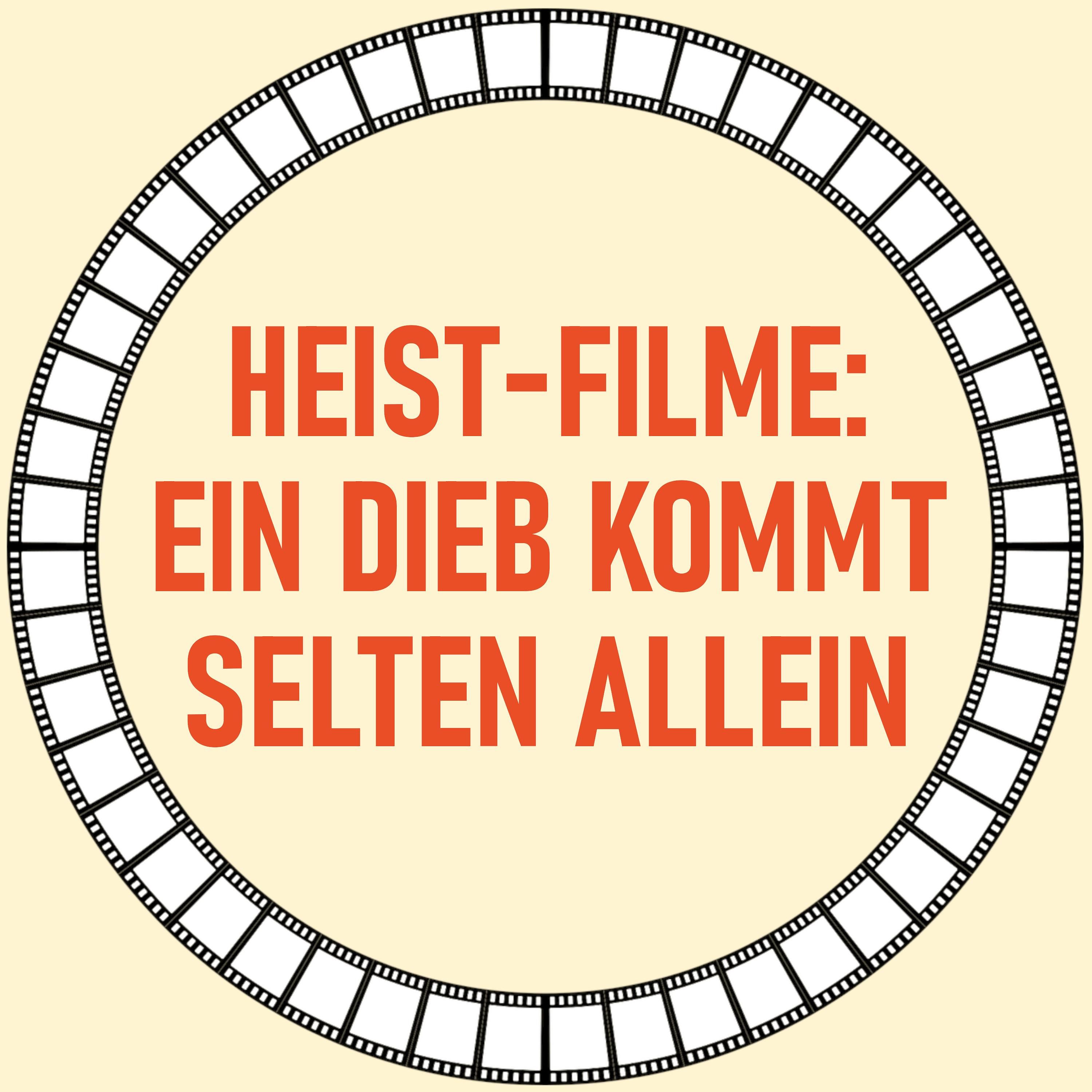 [8] HEIST-FILME: Ein Dieb kommt selten allein