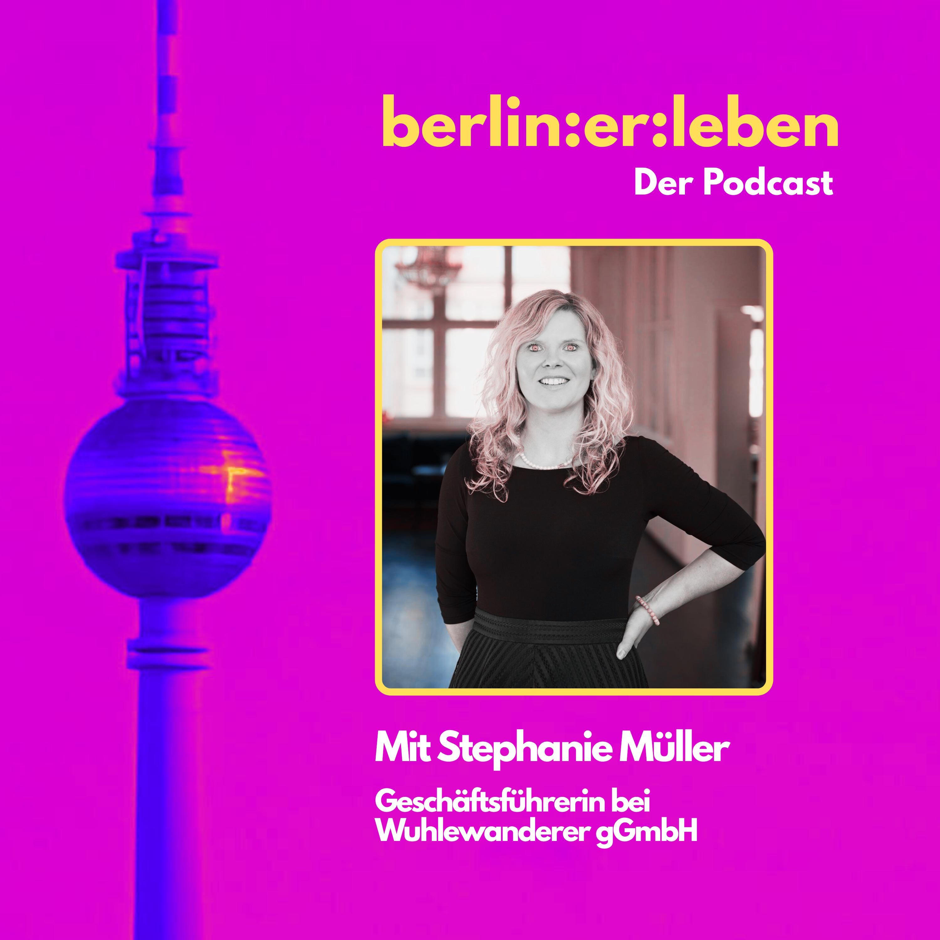 #8 Kinder, Kieze & der Tod - Stephanie Müller über Berlin, Familie und echte Verantwortung