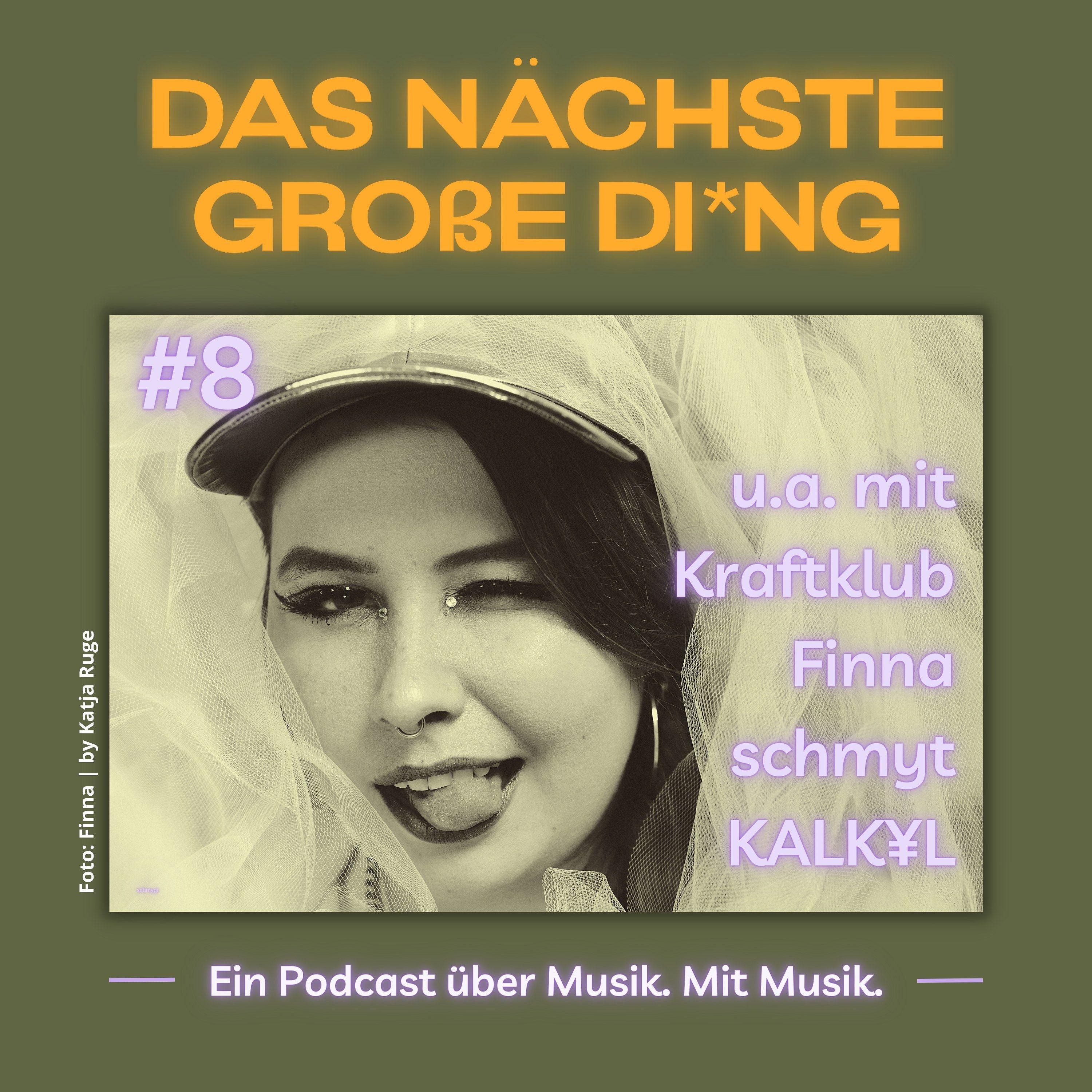 #8 Kraftklub, Finna, schmyt, KALK¥L, Dives und mehr