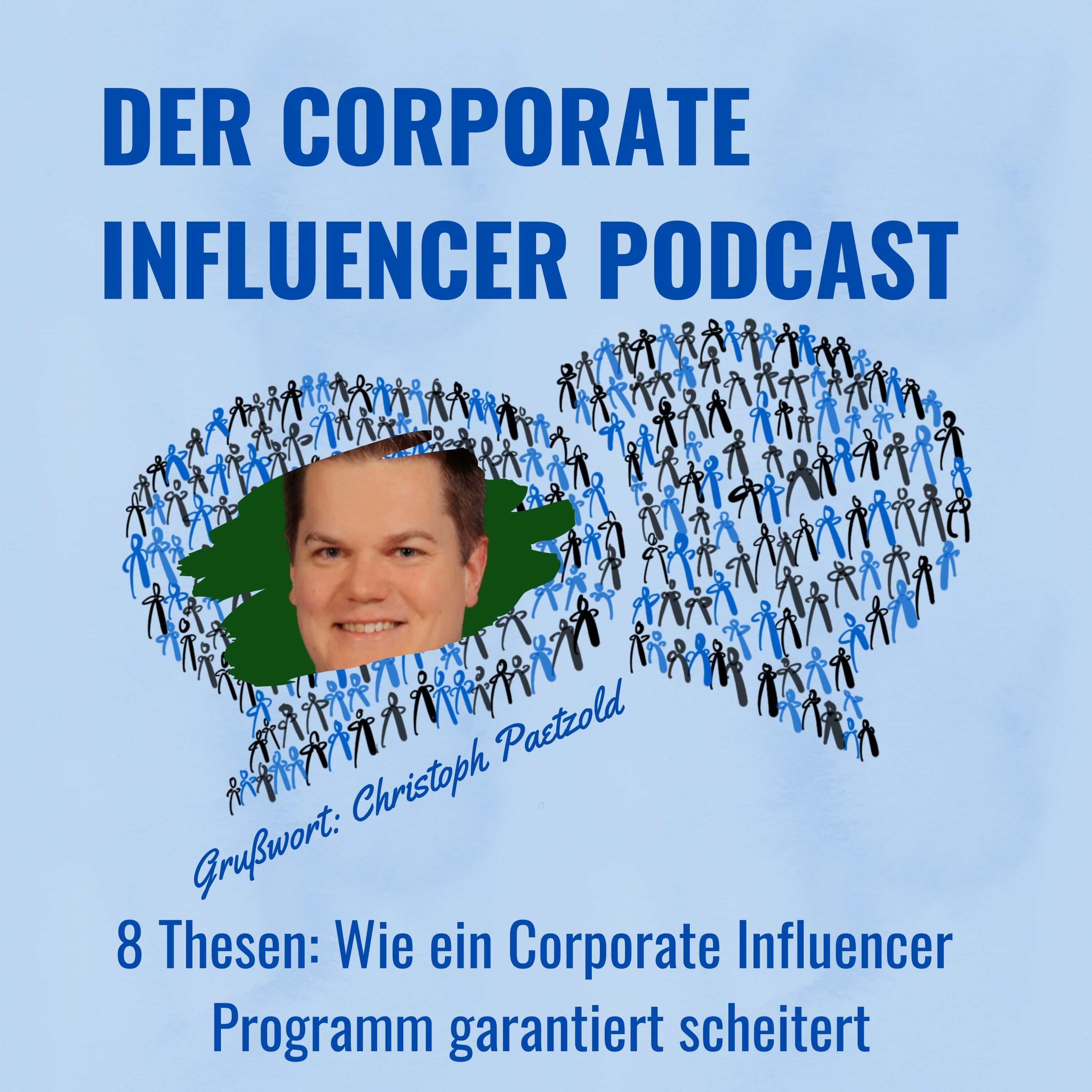 8 Thesen: Wie ein Corporate Influencer Programm garantiert scheitert