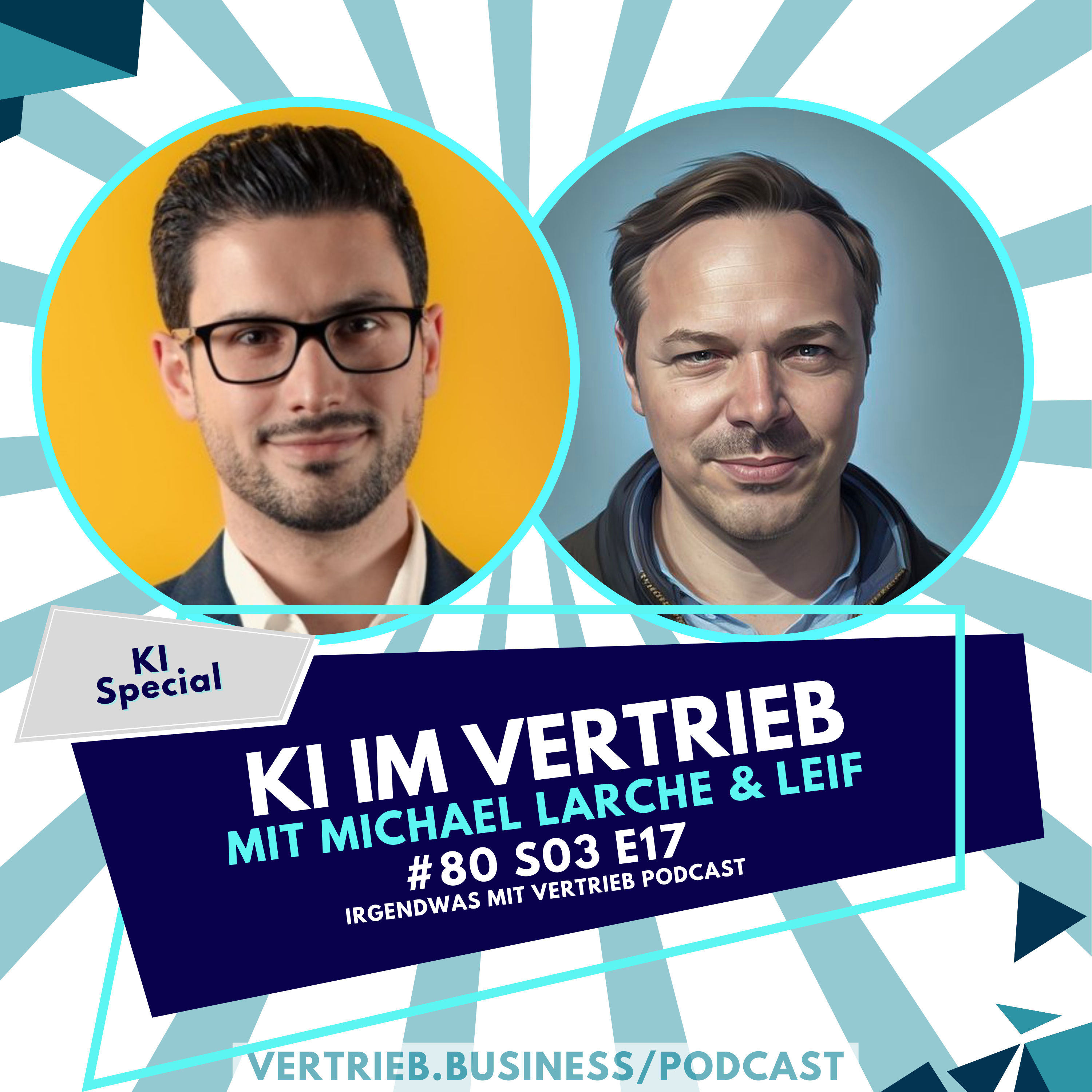 #80 - 8 Ideen wie du mit KI deinen Vertrieb smarter machst. Interview mit Michael Larche