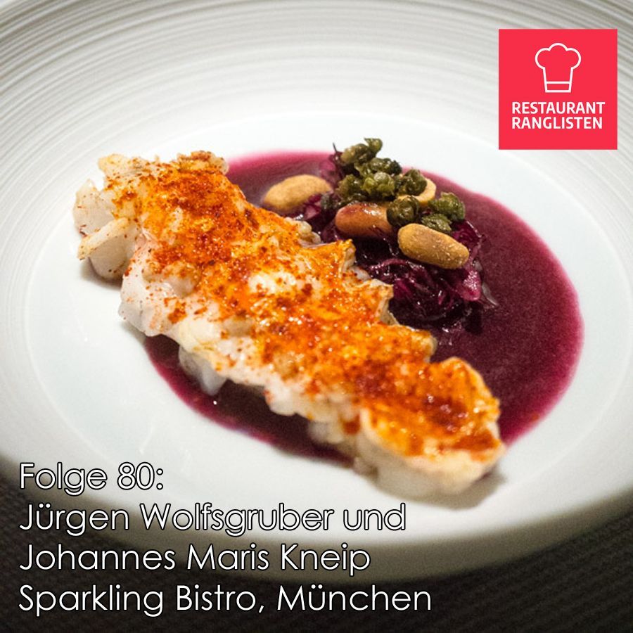 #80 Jürgen Wolfsgruber und Johannes Maria Kneip, Sparkling Bistro in München