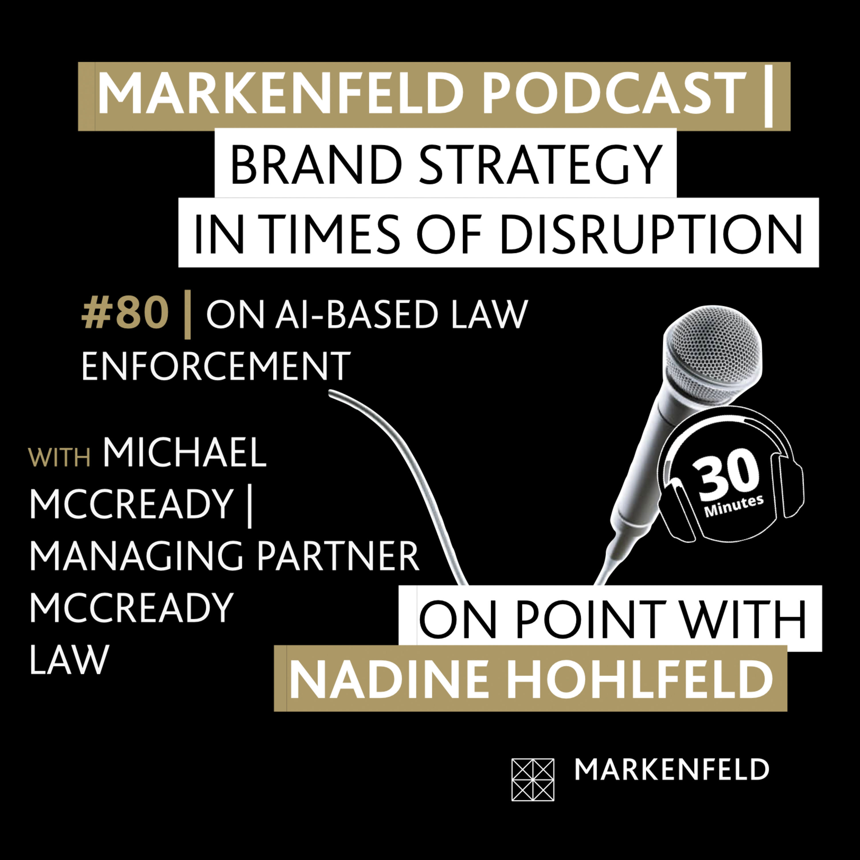 đ„ 80 | ON AI-BASED LAW ENFORCEMENT with MICHAEL MCCREADY (MANAGING PARTNER MCCREADY LAW)