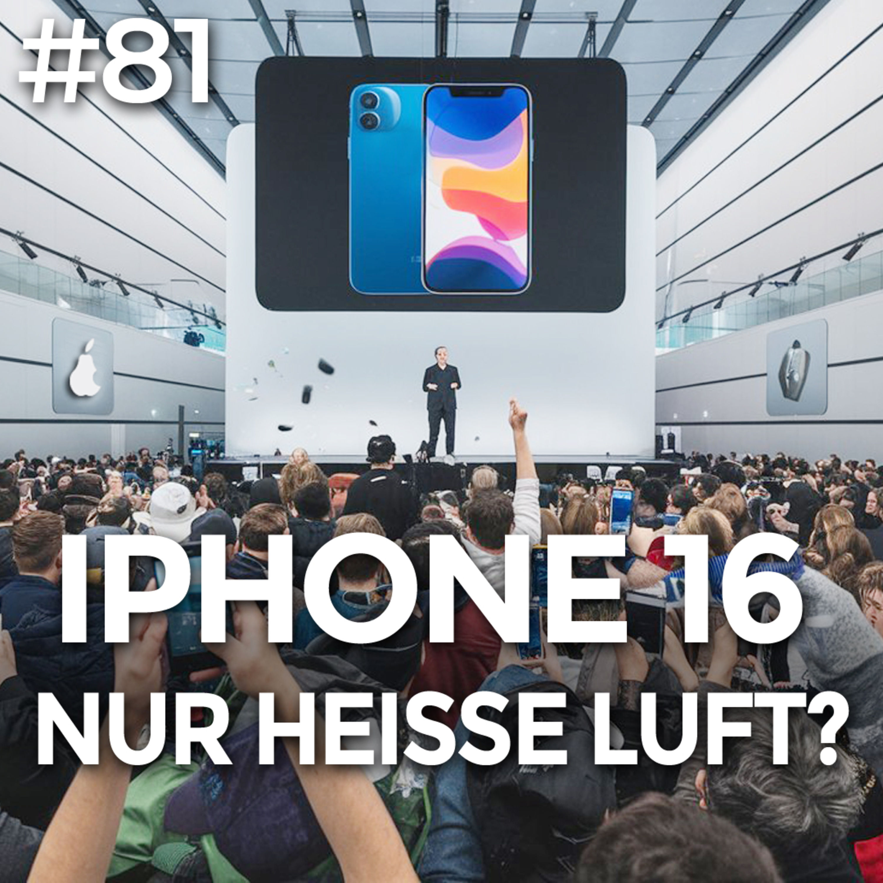 #81 - Apple hat ein Problem - Neues iPhone 16 verspricht KI-Wunder die es nicht gibt